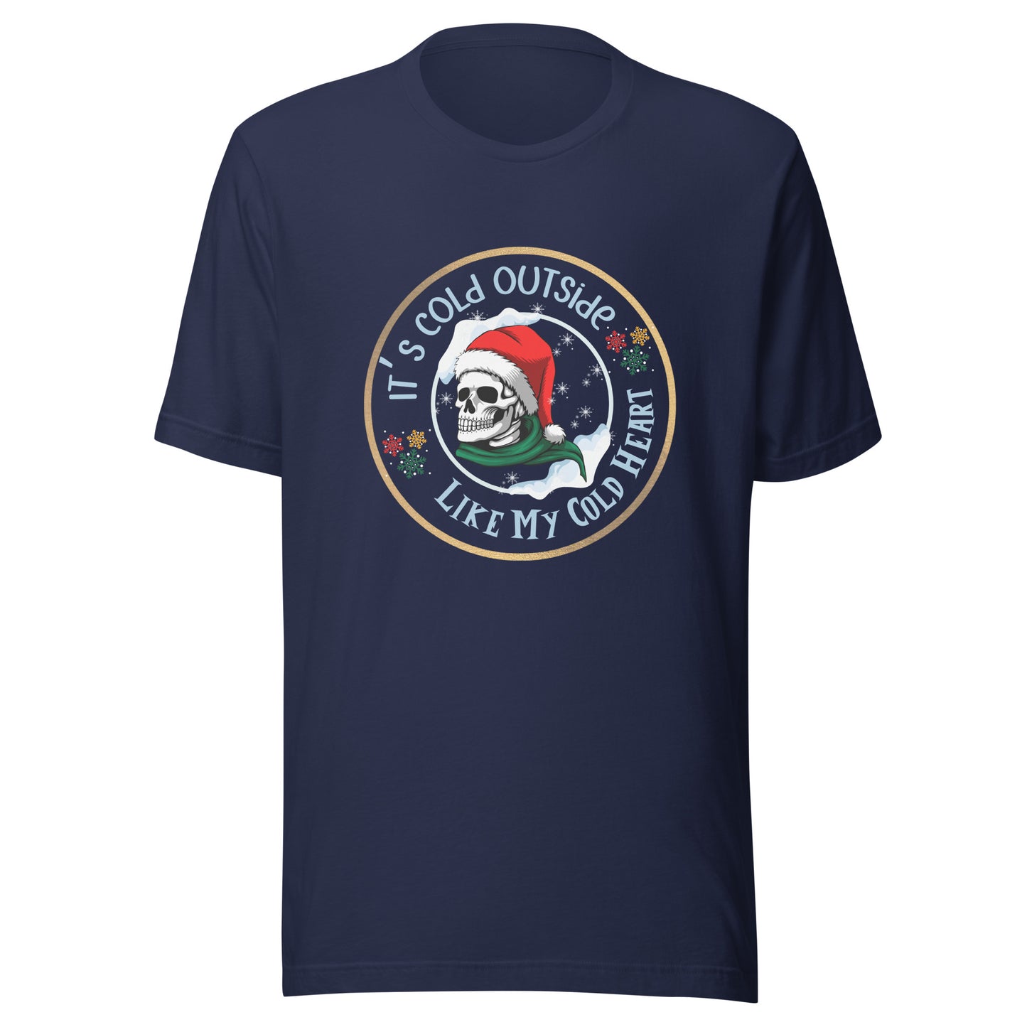 It’s cold outside Unisex t-shirt