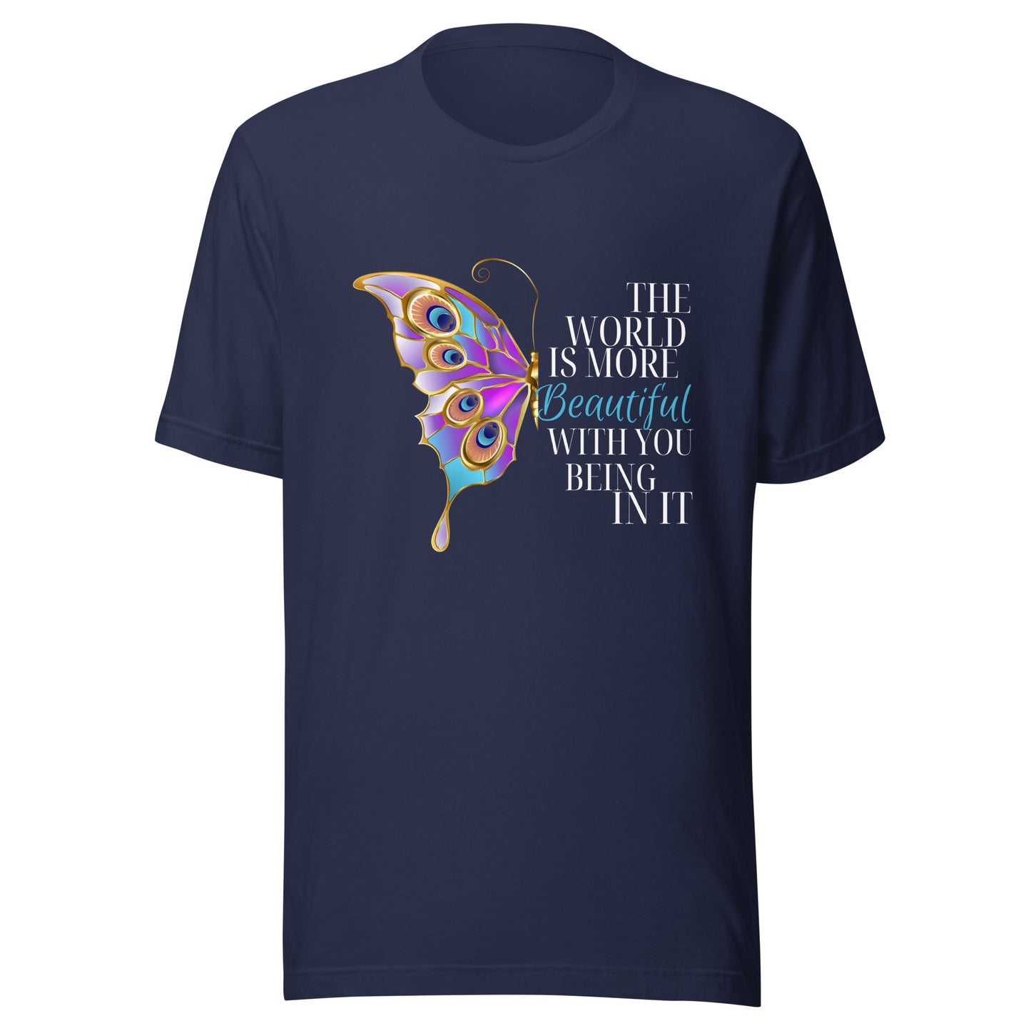 The world is beautiful Unisex t-shirt