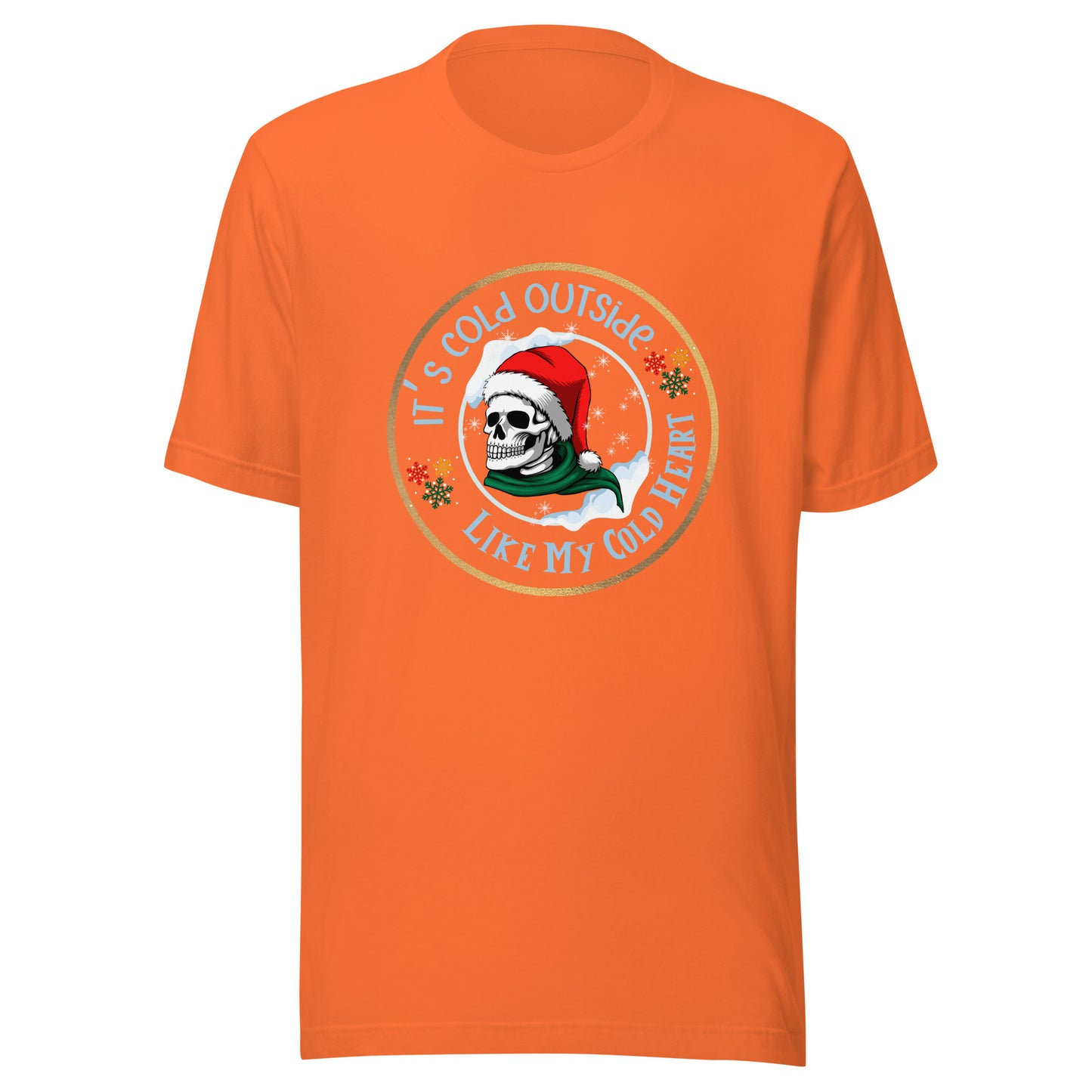 It’s cold outside Unisex t-shirt
