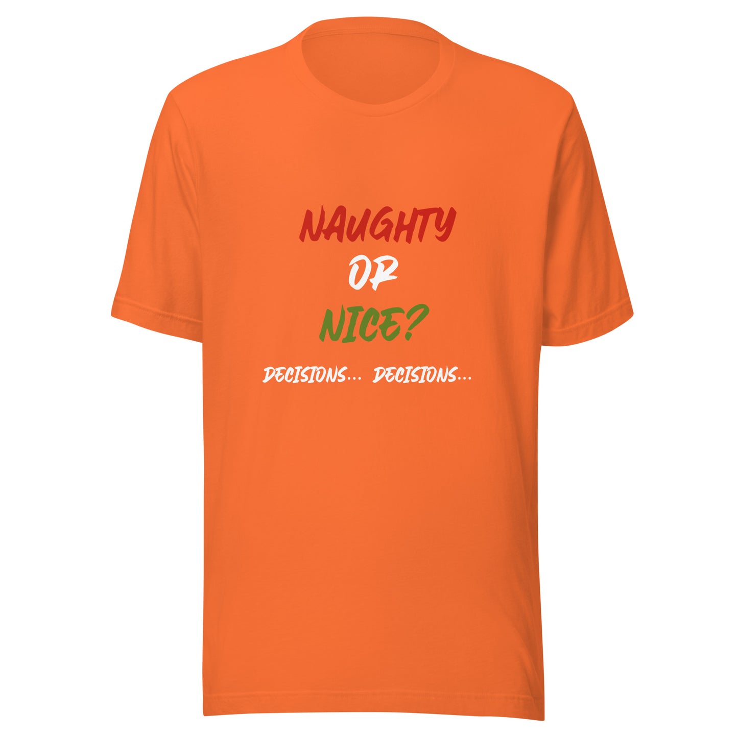 Naughty or nice Unisex t-shirt