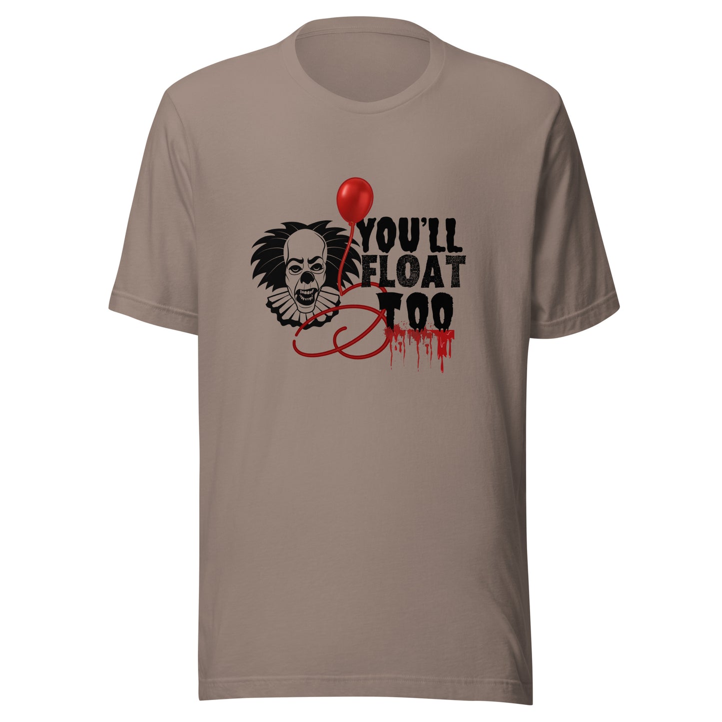 You’ll float Unisex t-shirt