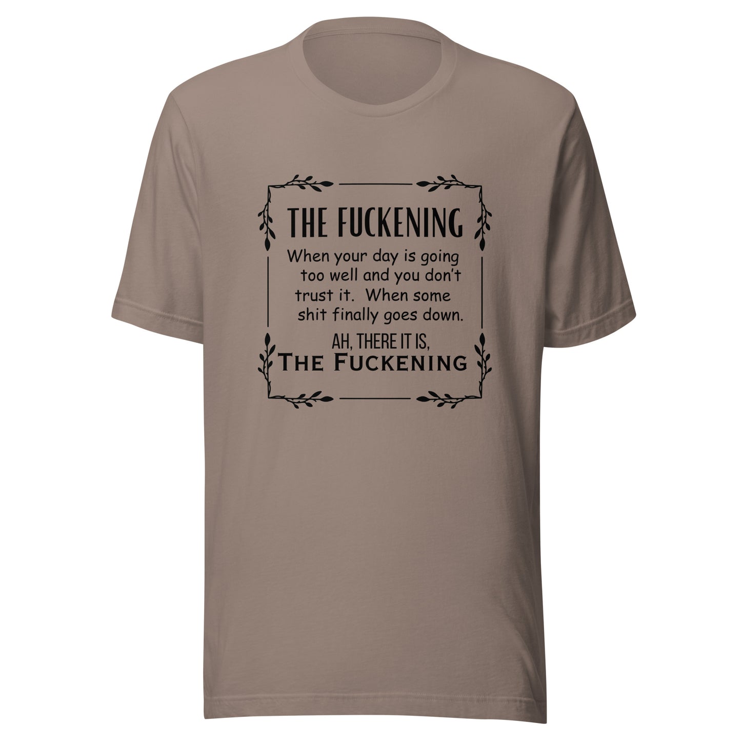 The fuckening Unisex t-shirt