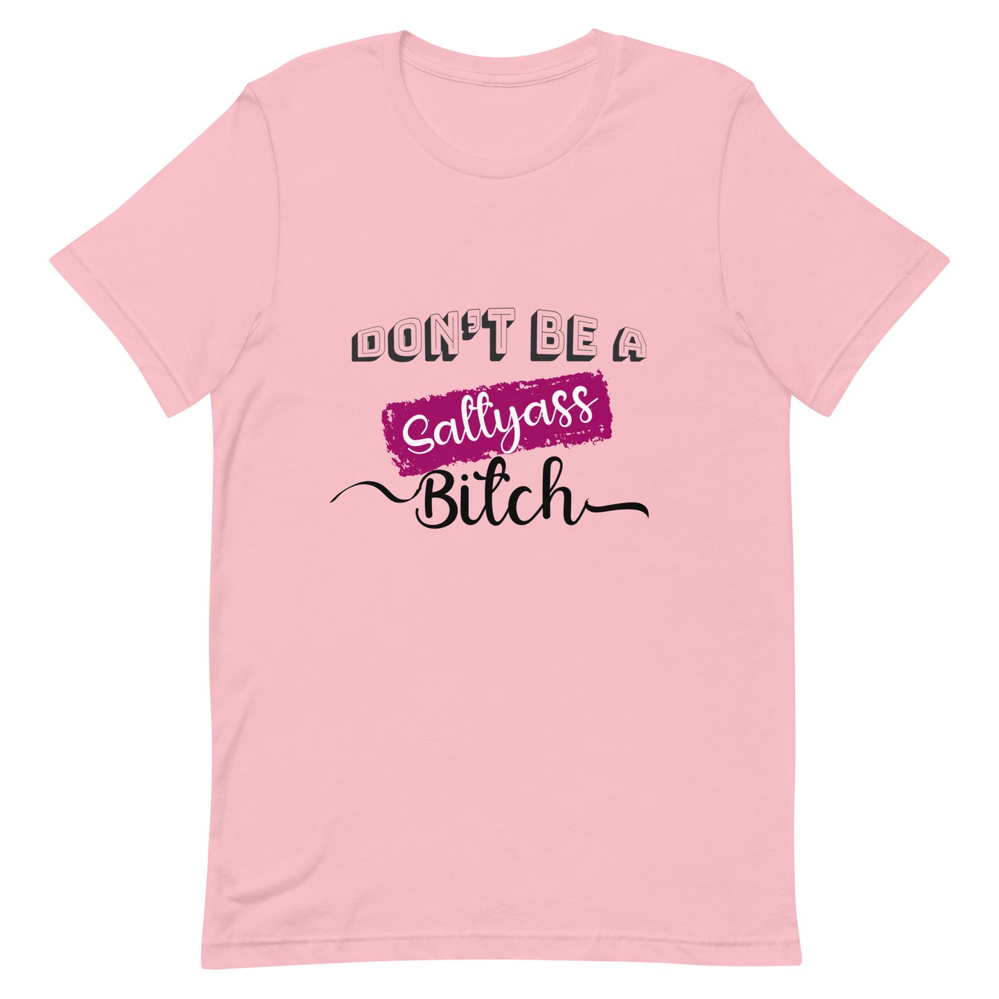 Don’t be a Unisex t-shirt