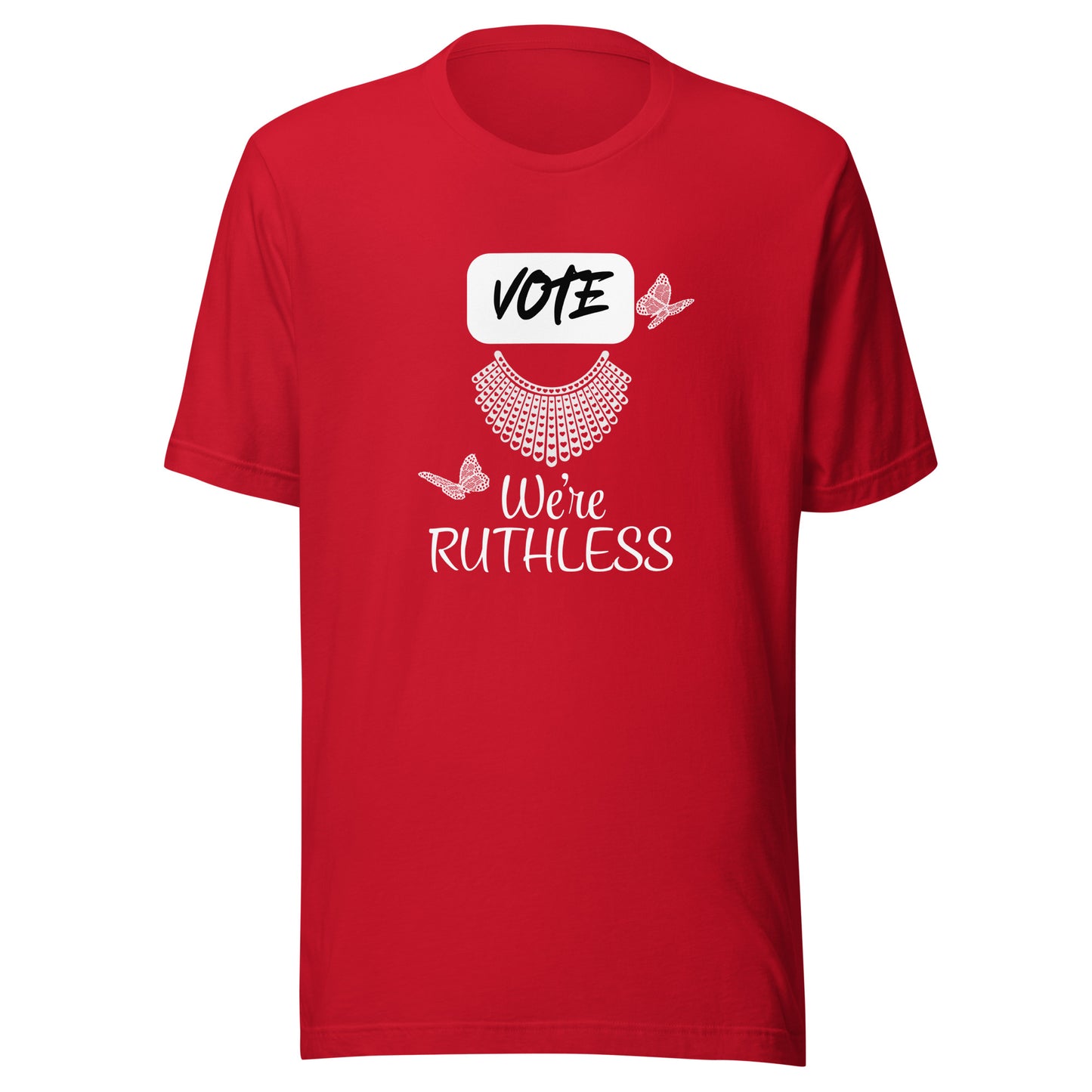 Vote we’re ruthless Unisex t-shirt