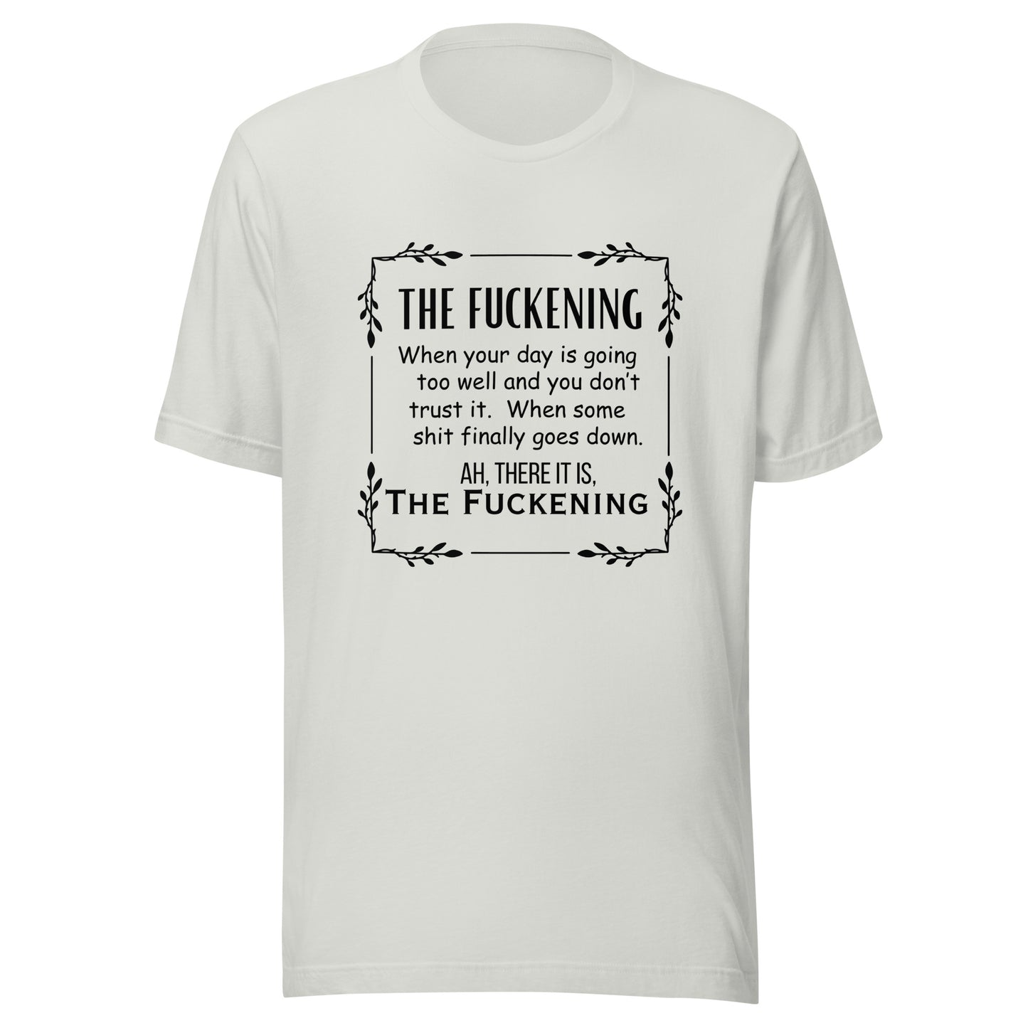 The fuckening Unisex t-shirt