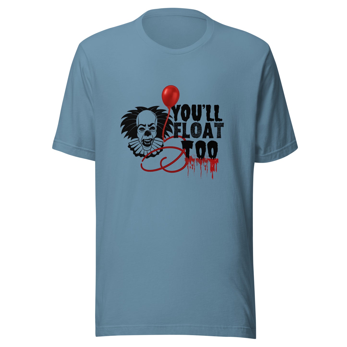 You’ll float Unisex t-shirt