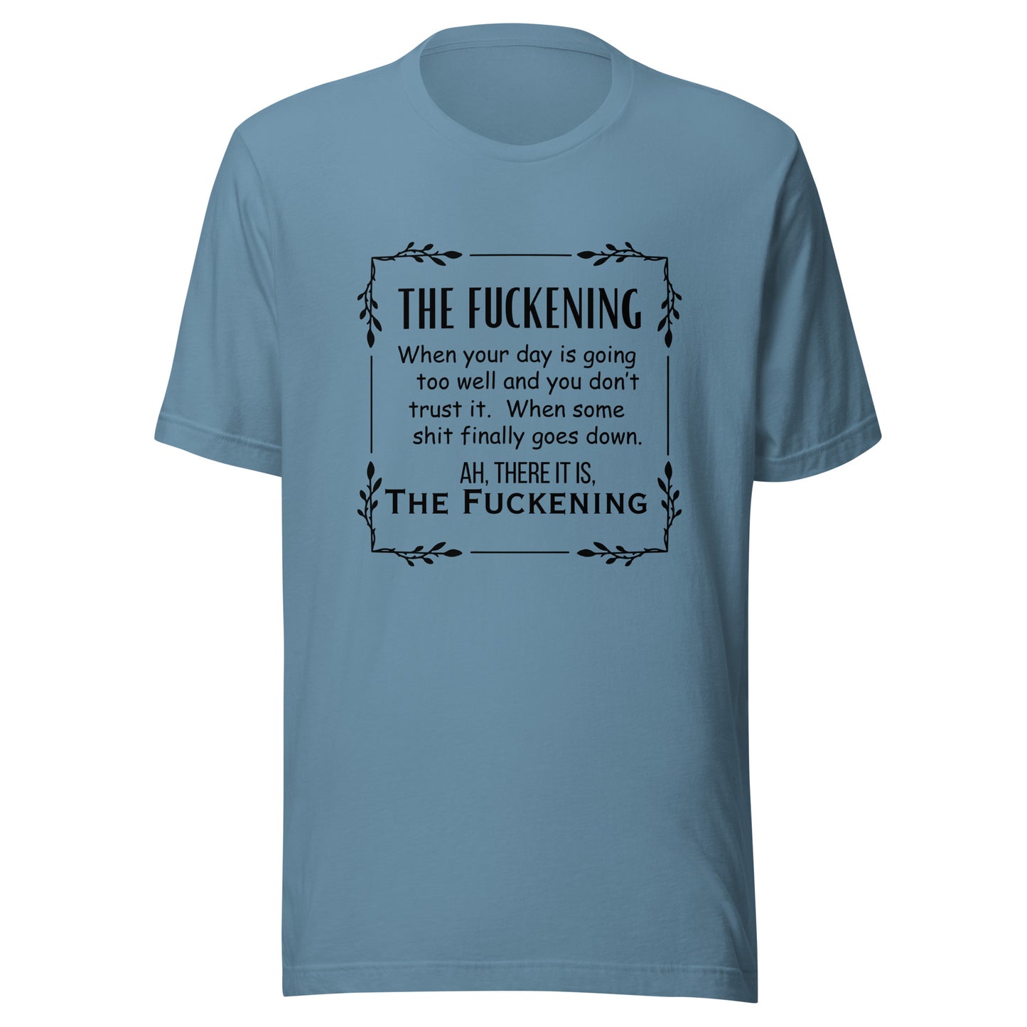 The fuckening Unisex t-shirt