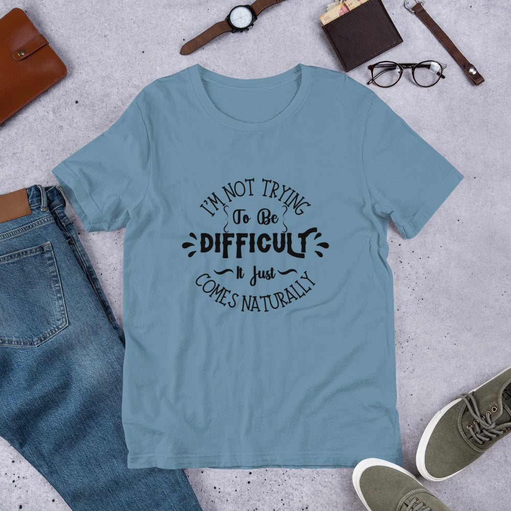 Difficult Unisex t-shirt