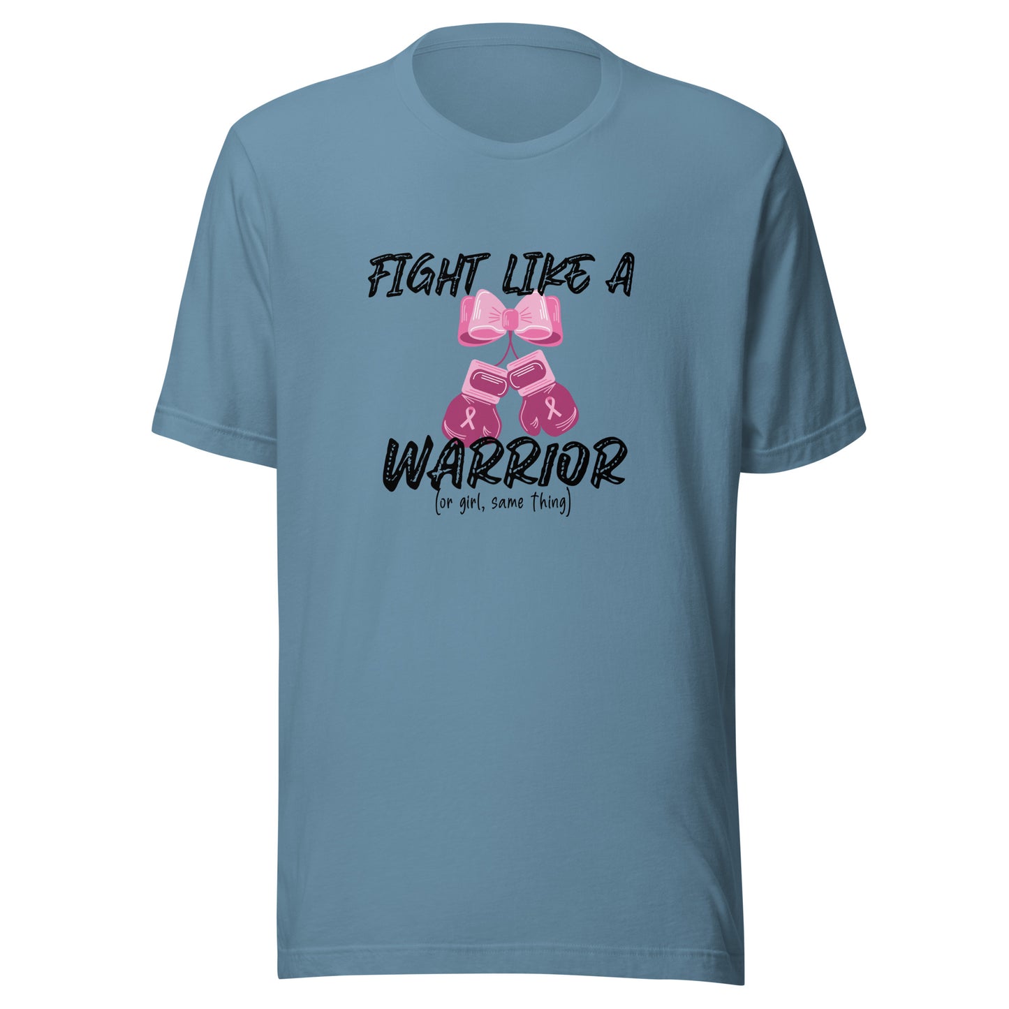 Fight like a warrior Unisex t-shirt