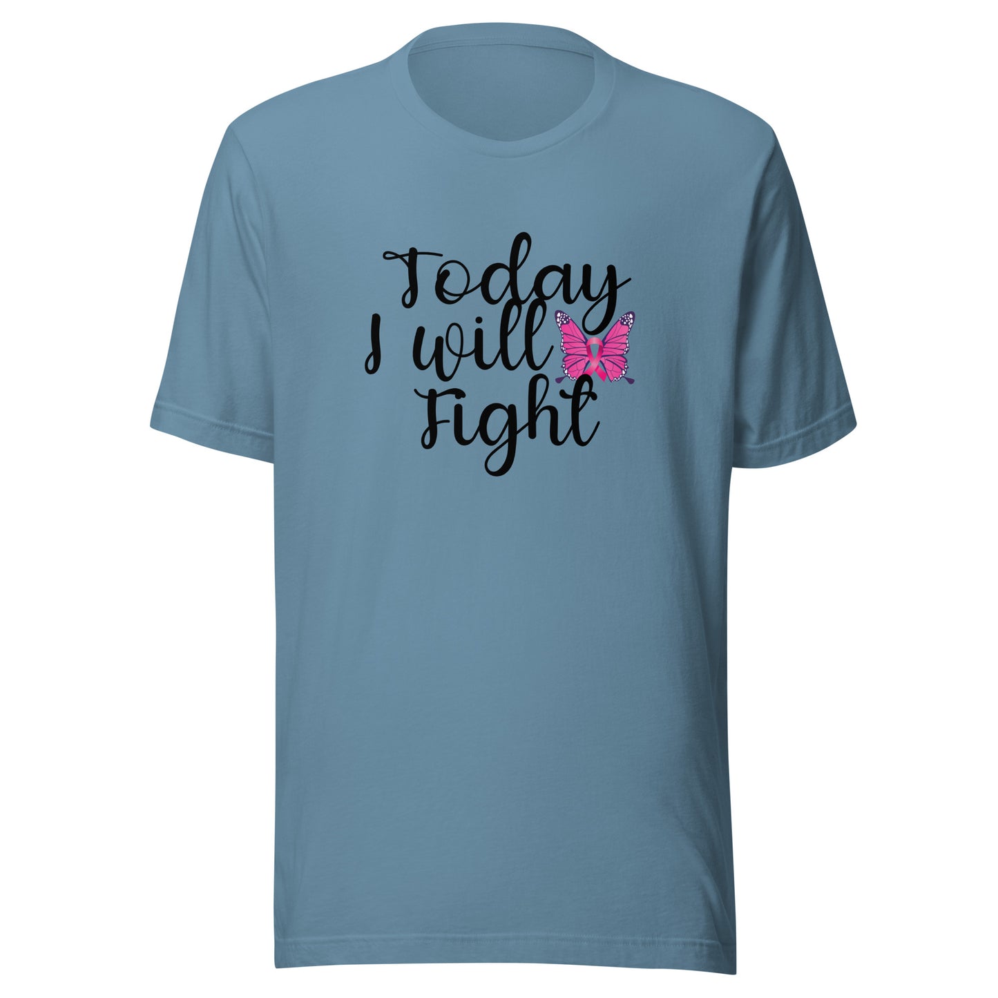 Today I will fight Unisex t-shirt
