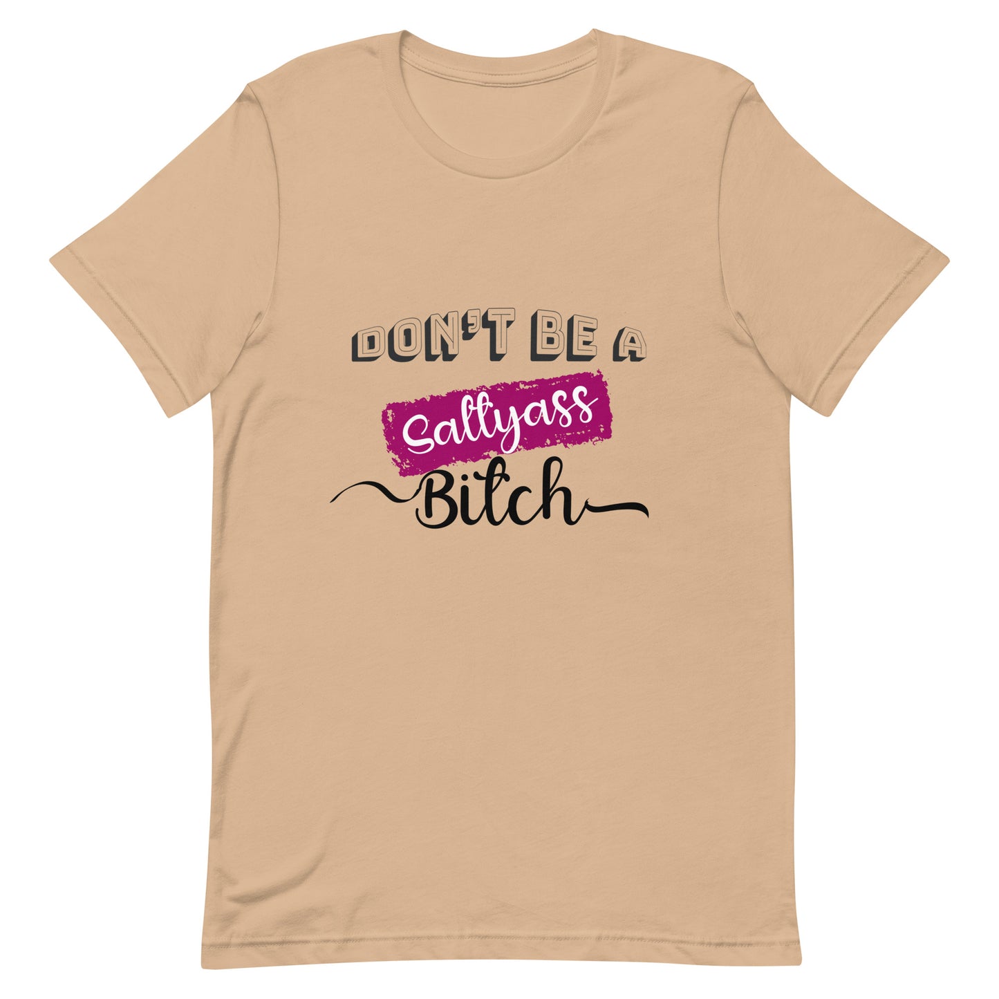 Don’t be a Unisex t-shirt