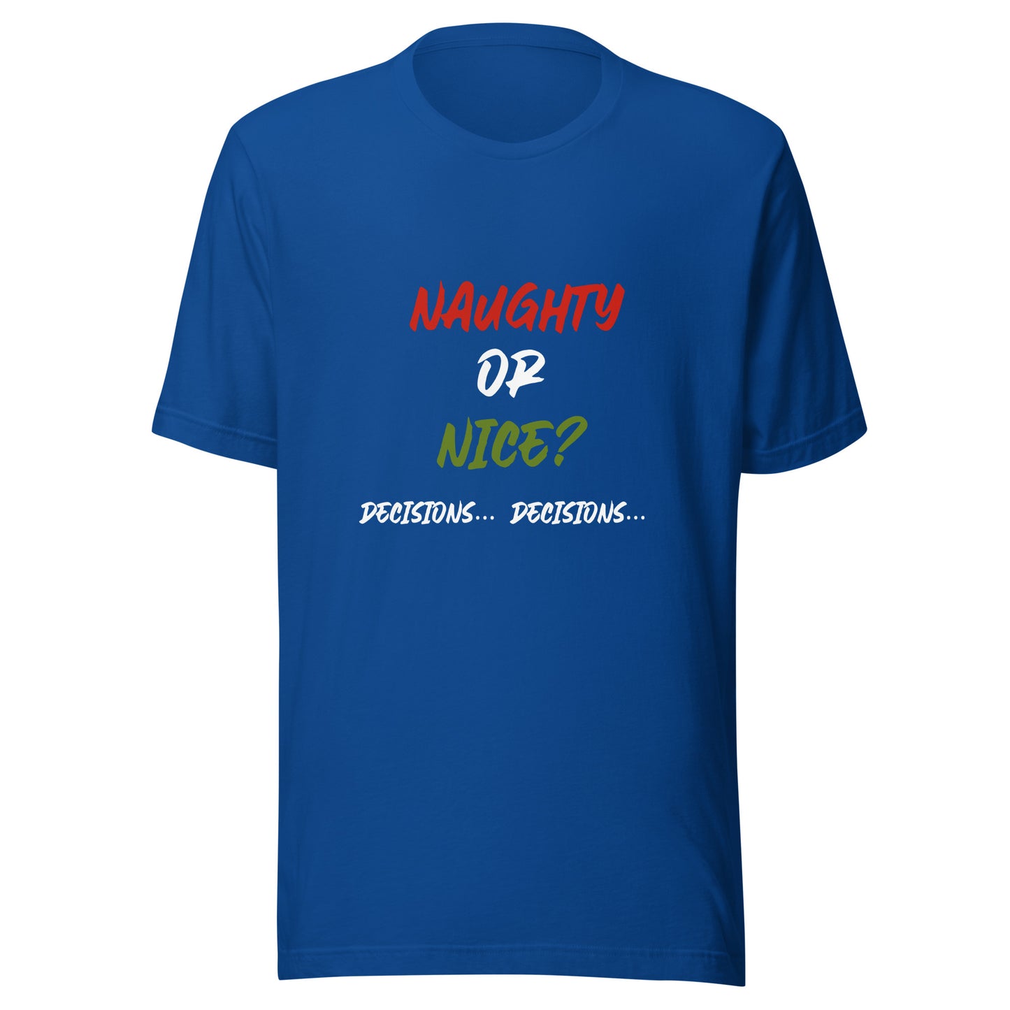 Naughty or nice Unisex t-shirt