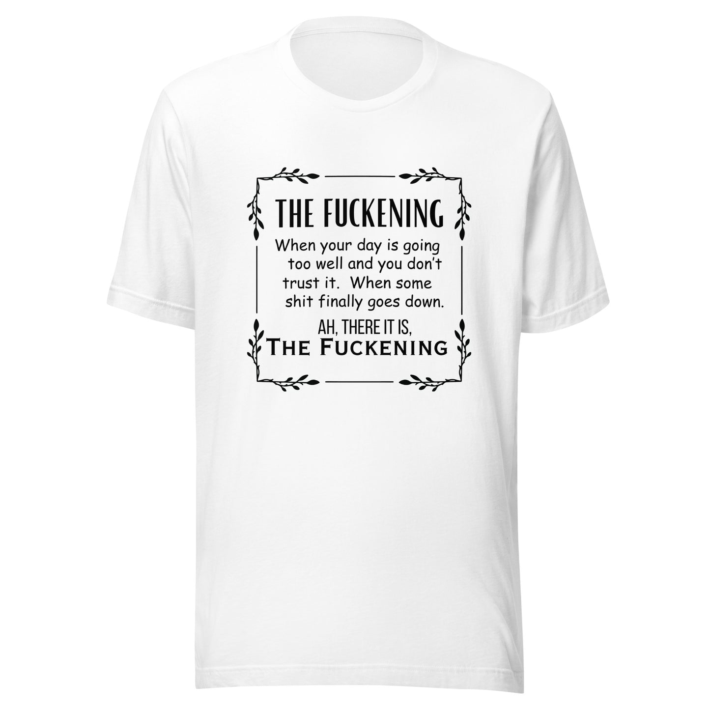 The fuckening Unisex t-shirt