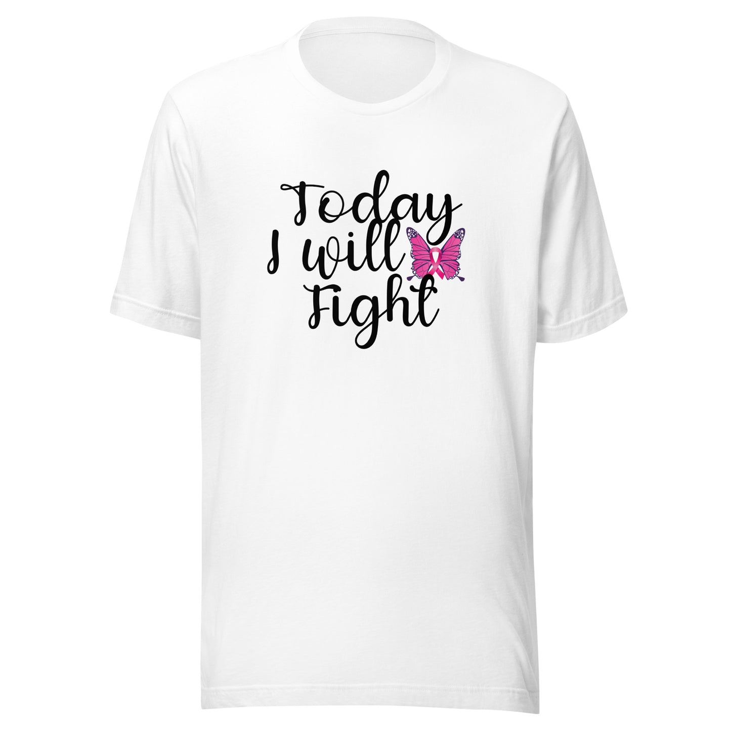 Today I will fight Unisex t-shirt