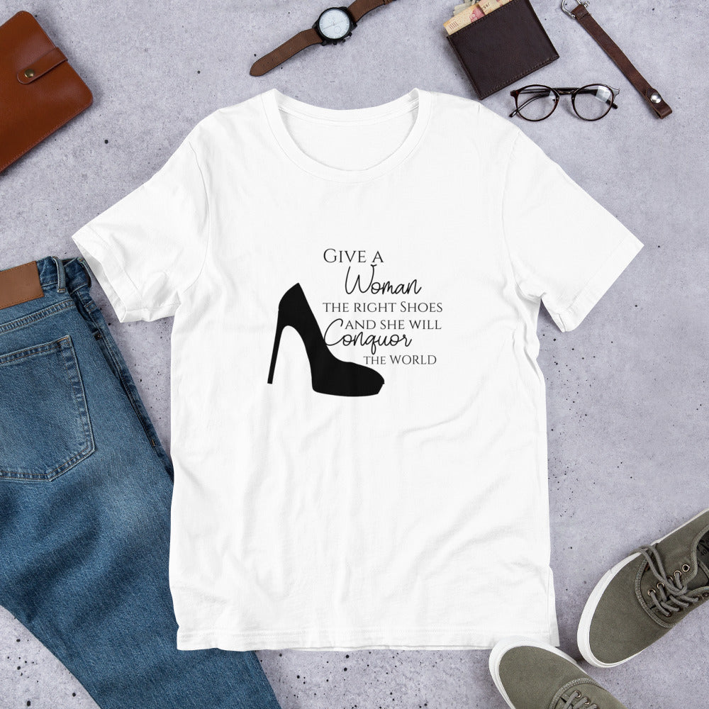 Give a woman the right shoes Unisex t-shirt