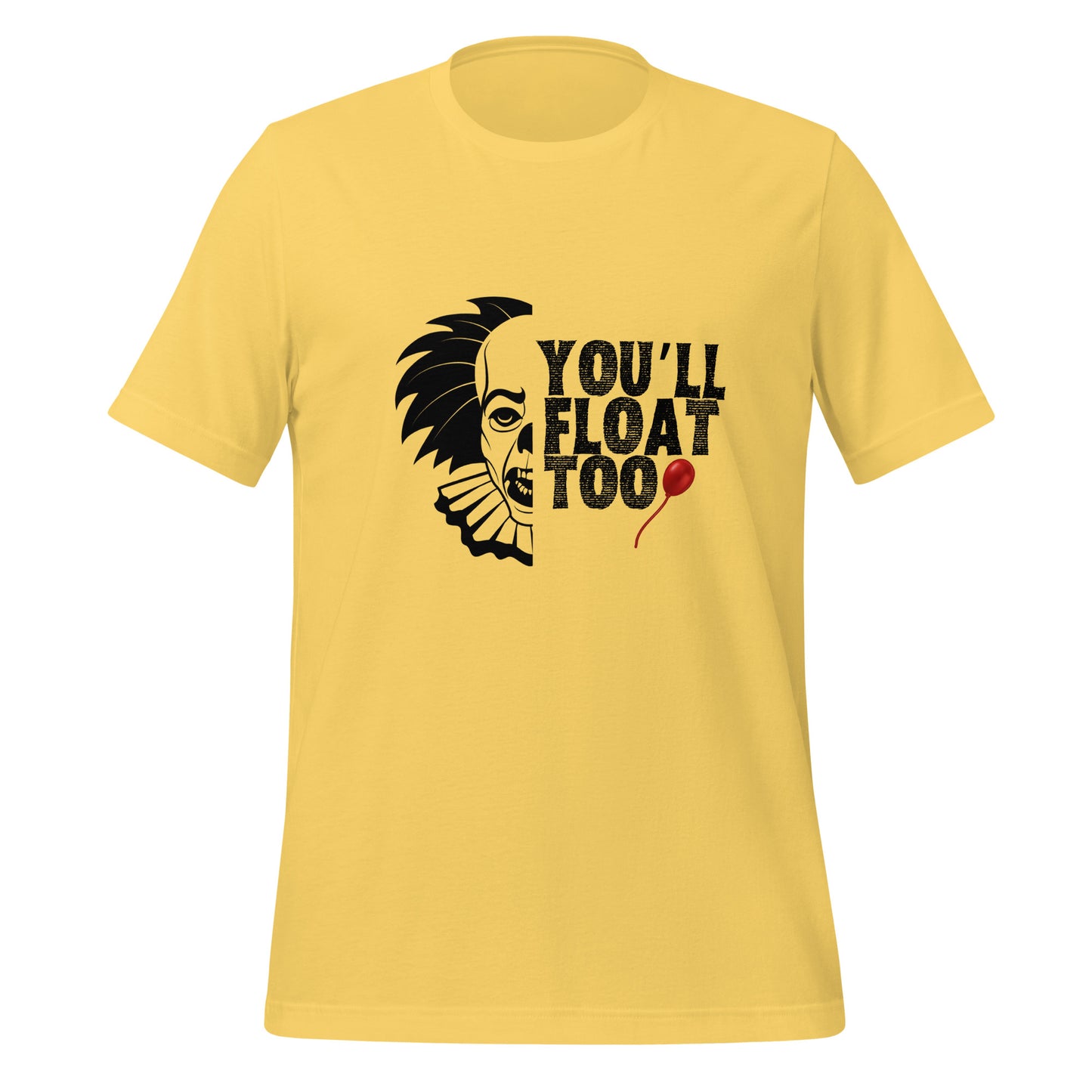 You’ll float Unisex t-shirt