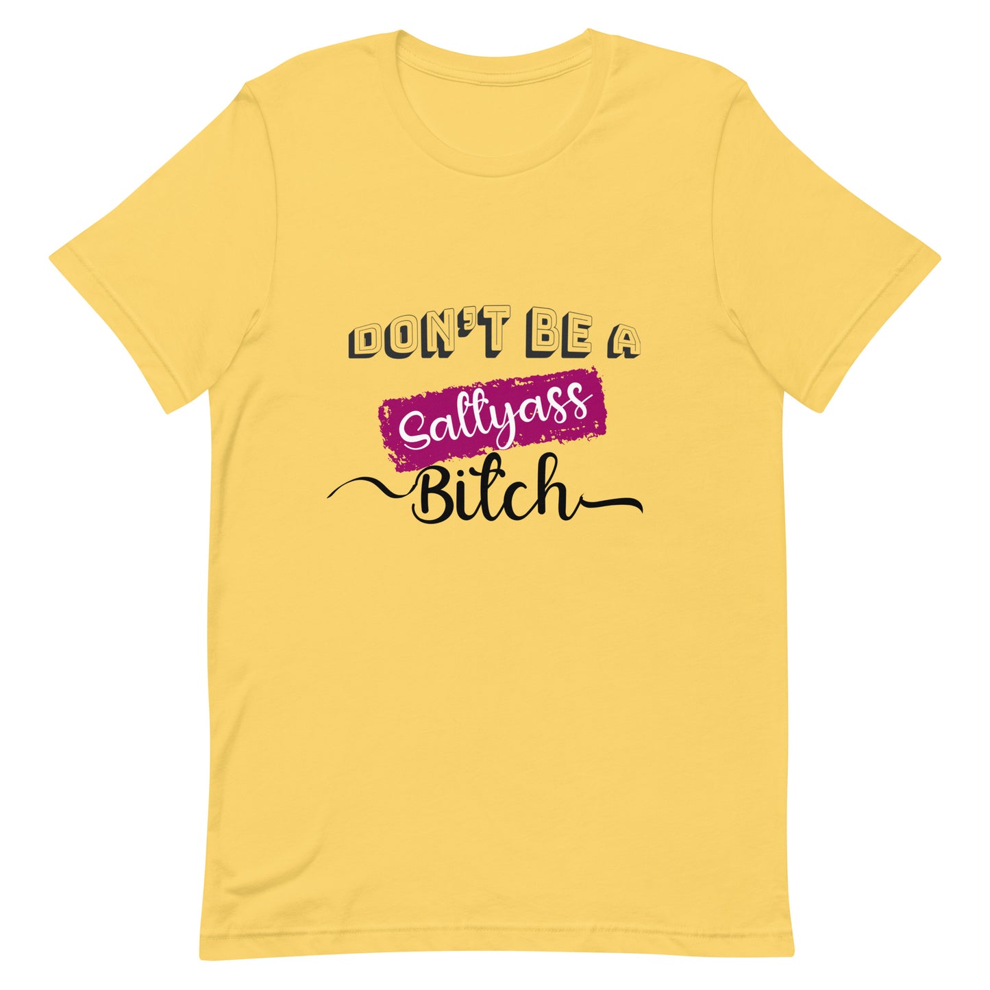 Don’t be a Unisex t-shirt