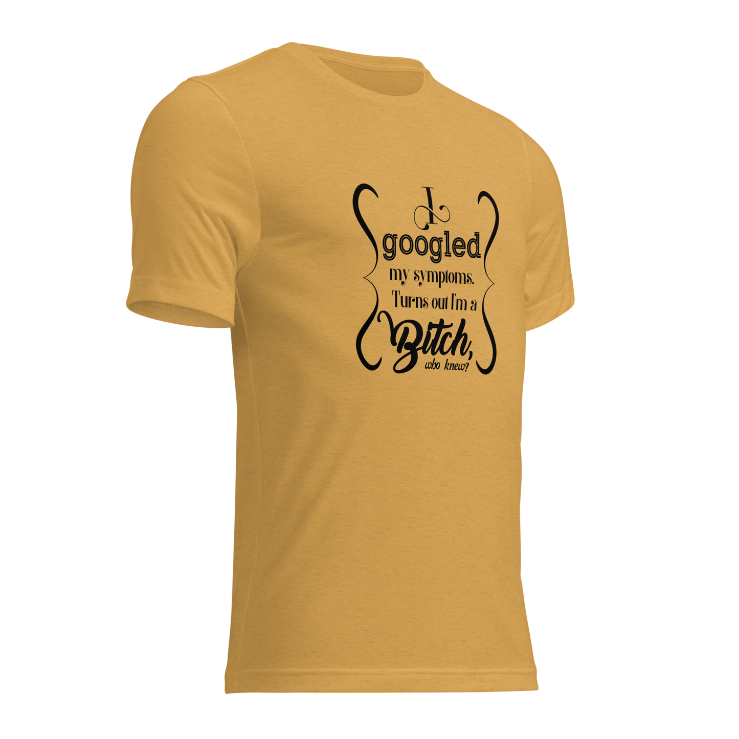 I’m a bitch Short sleeve t-shirt