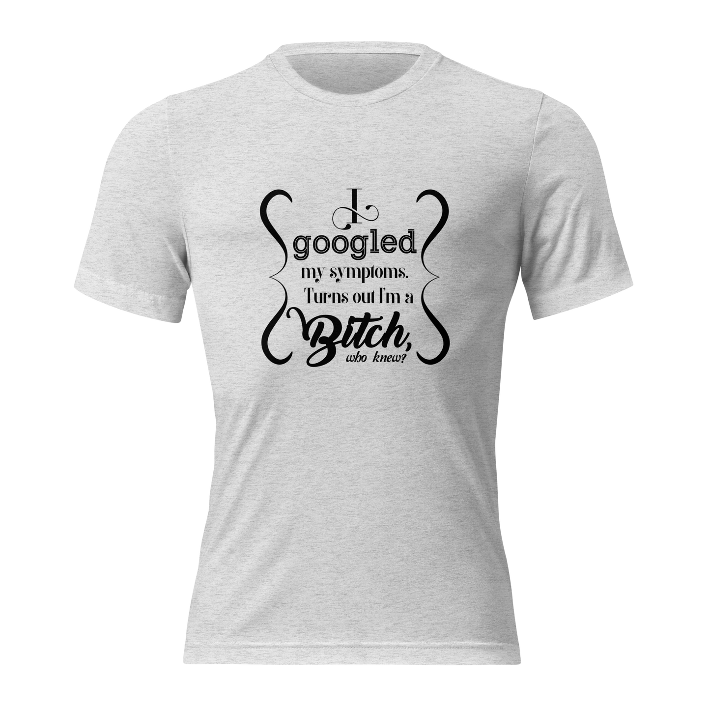 I’m a bitch Short sleeve t-shirt
