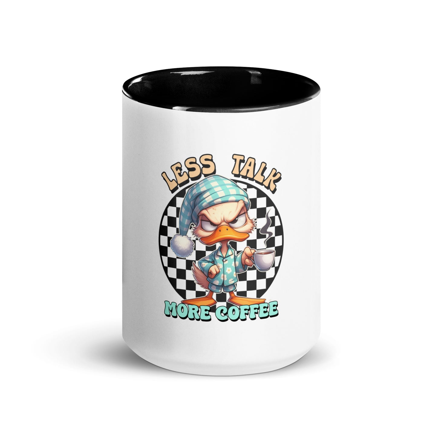 Less talk duck Mug with Color Inside