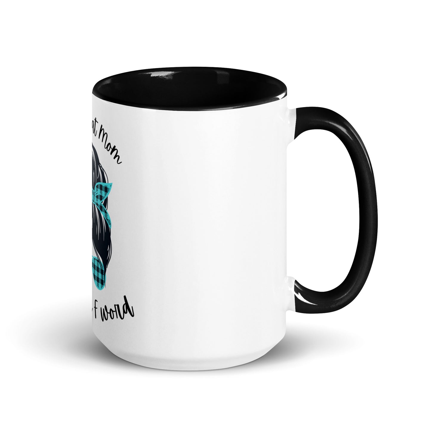 Every great mom Mug with Color Inside