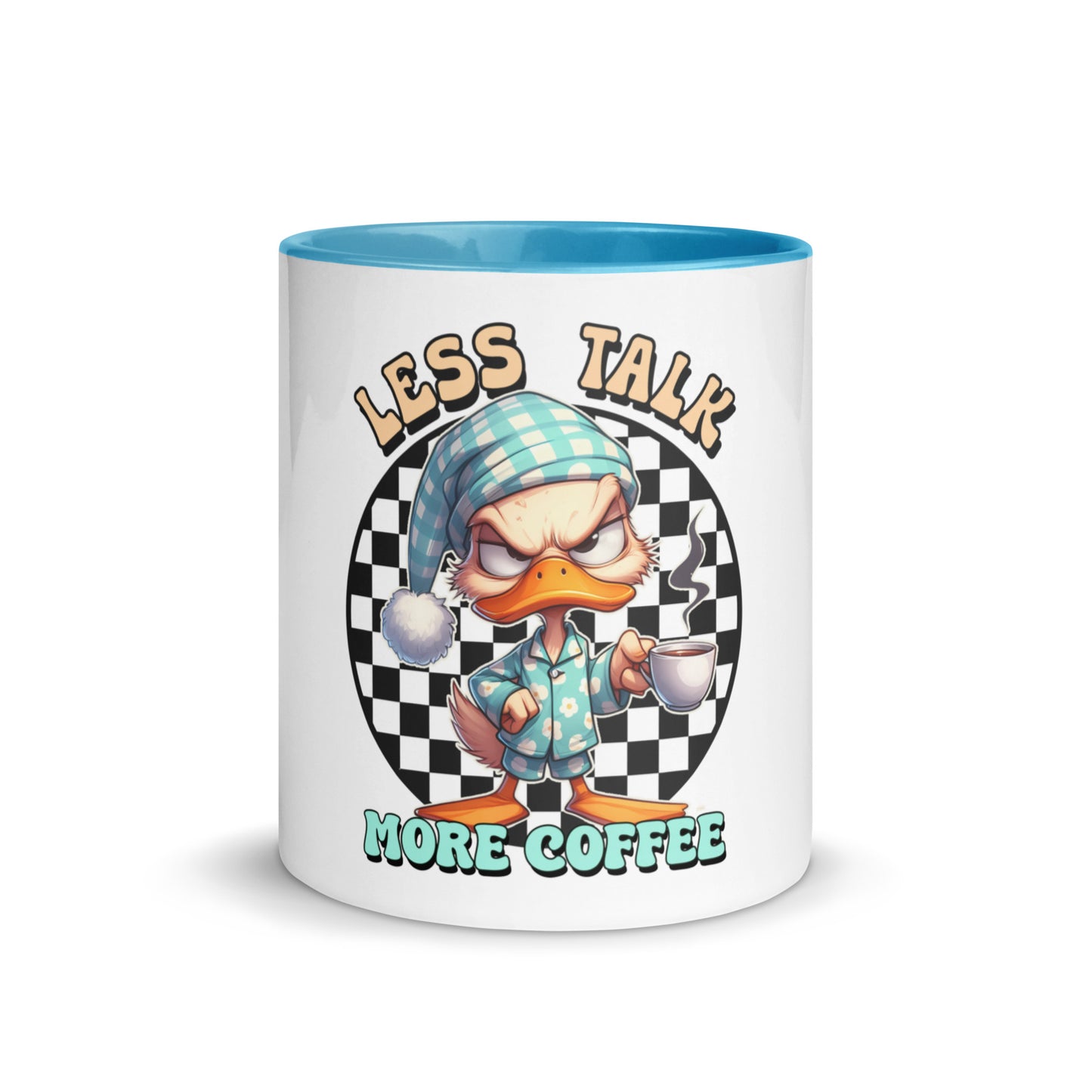 Less talk duck Mug with Color Inside