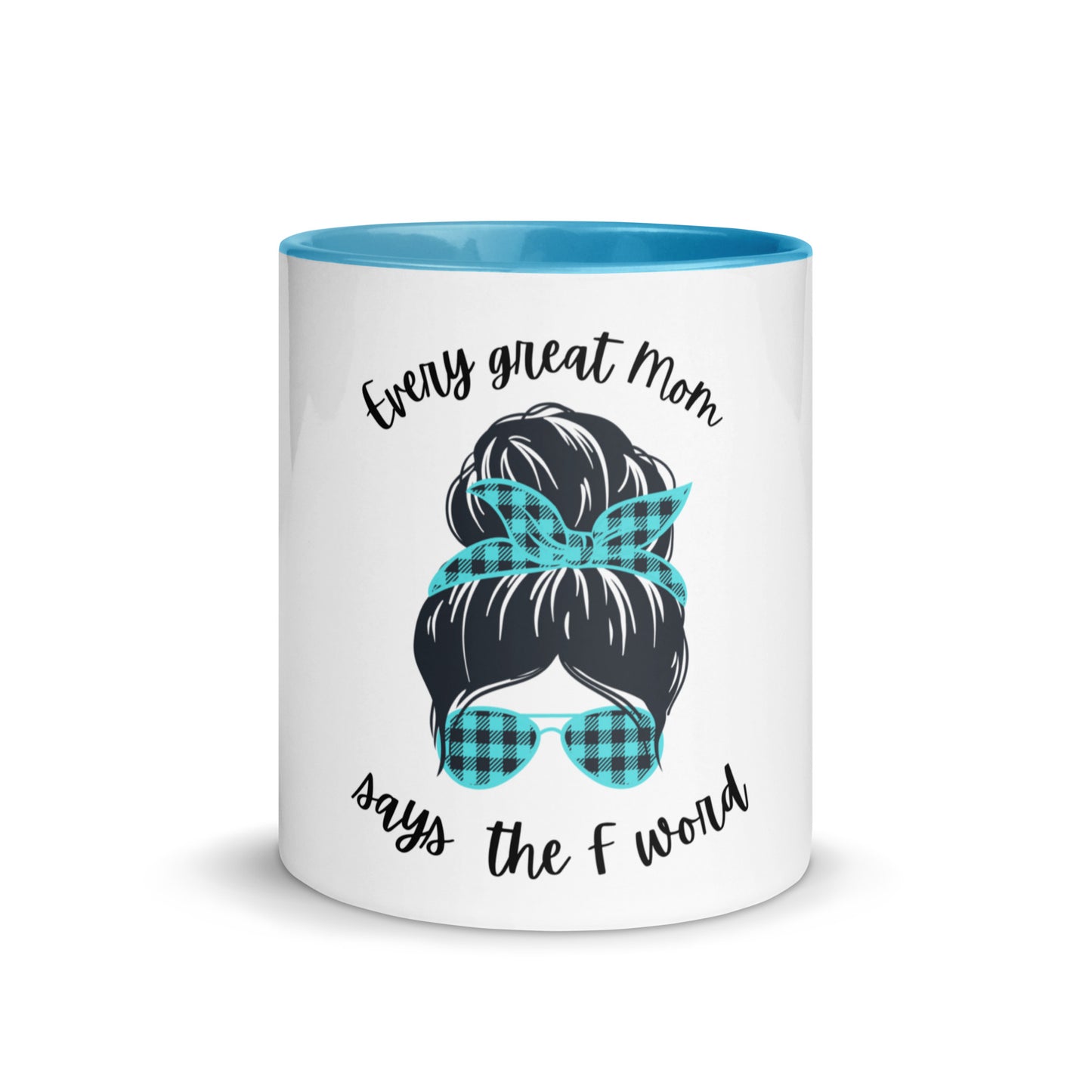Every great mom Mug with Color Inside