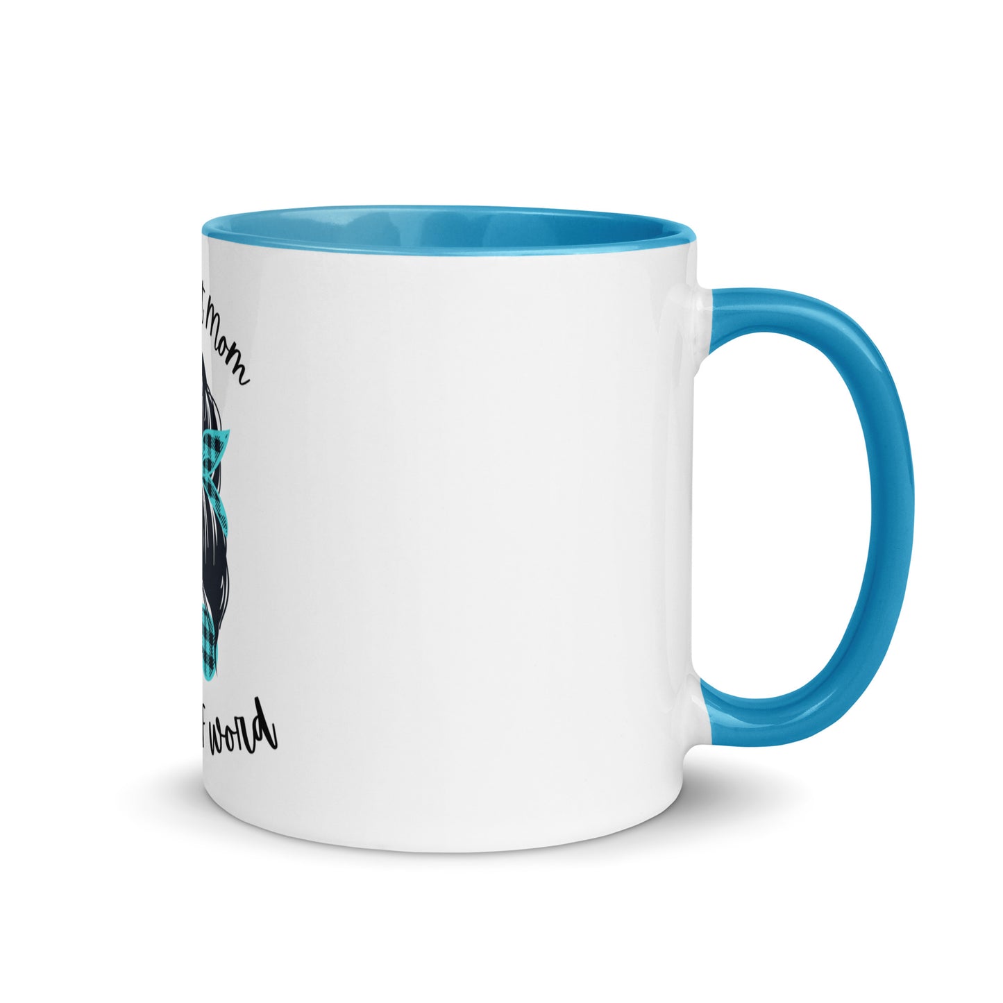 Every great mom Mug with Color Inside