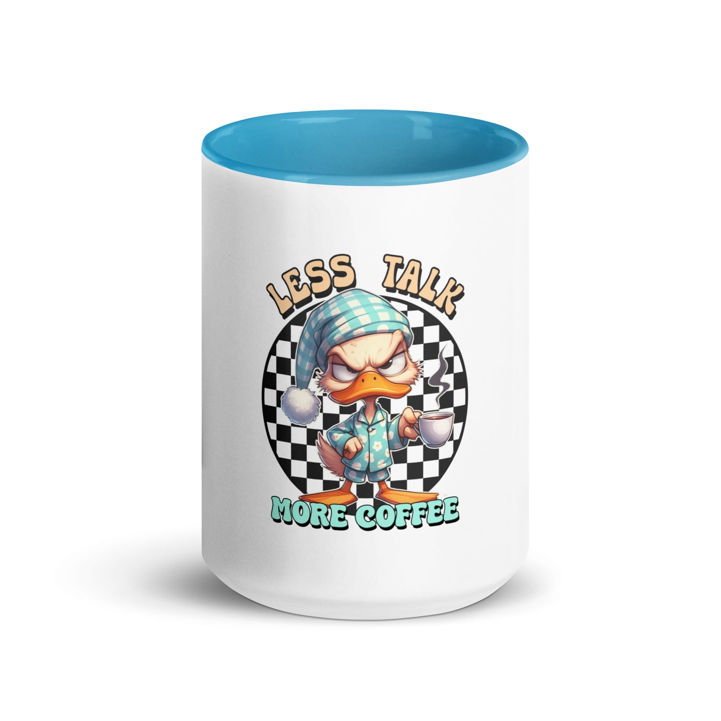 Less talk duck Mug with Color Inside