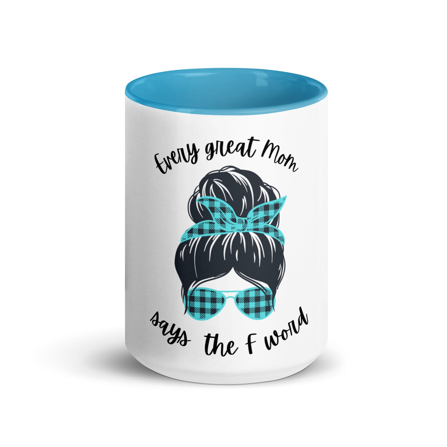 Every great mom Mug with Color Inside