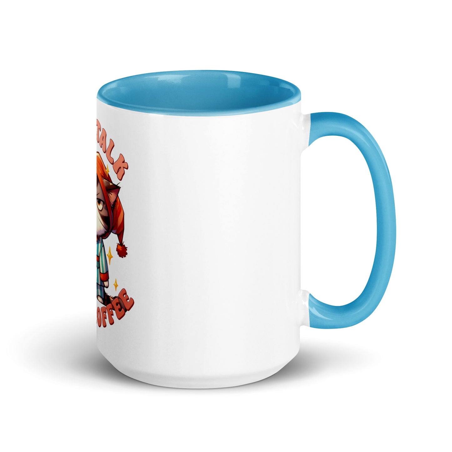 Less talk cat Mug with Color Inside