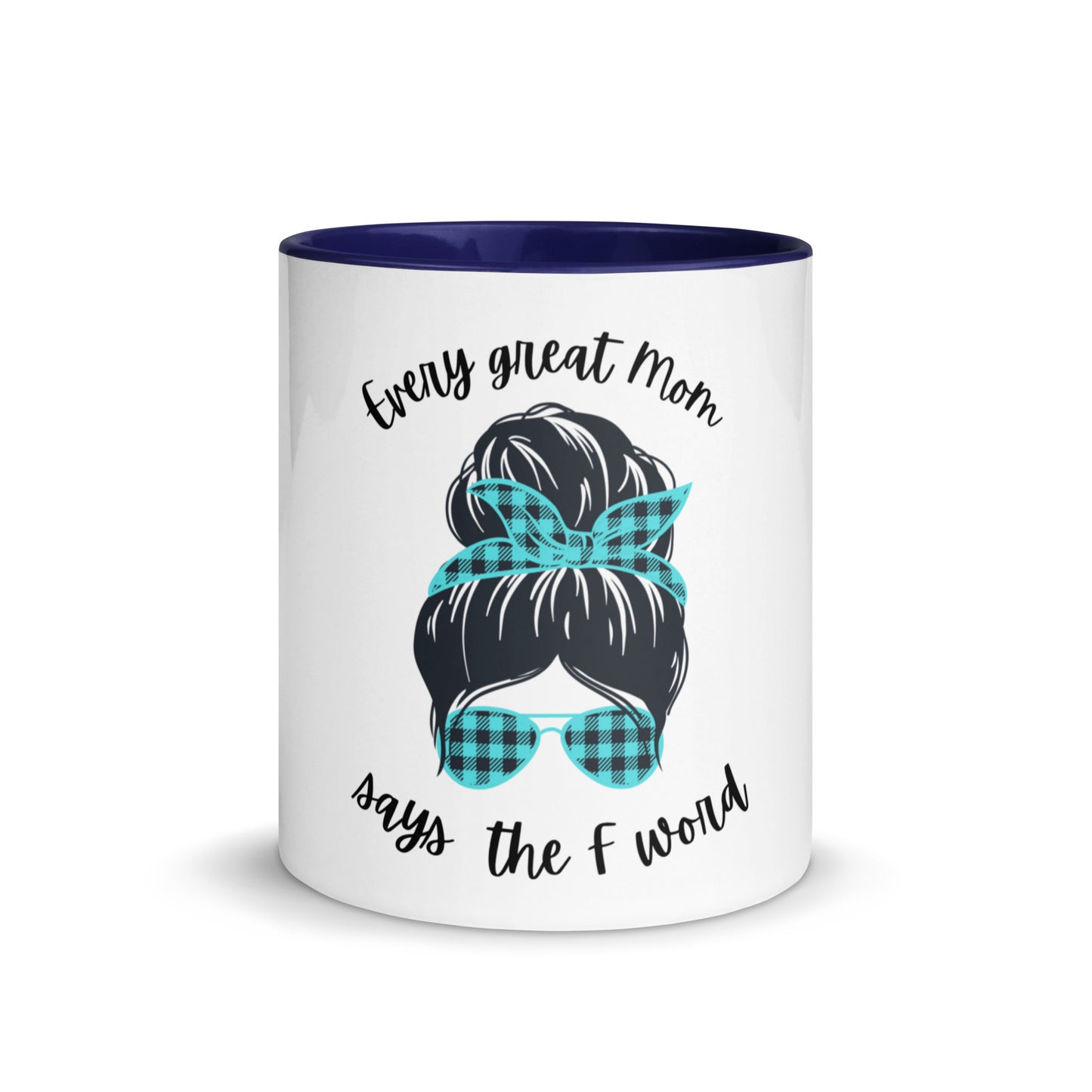 Every great mom Mug with Color Inside