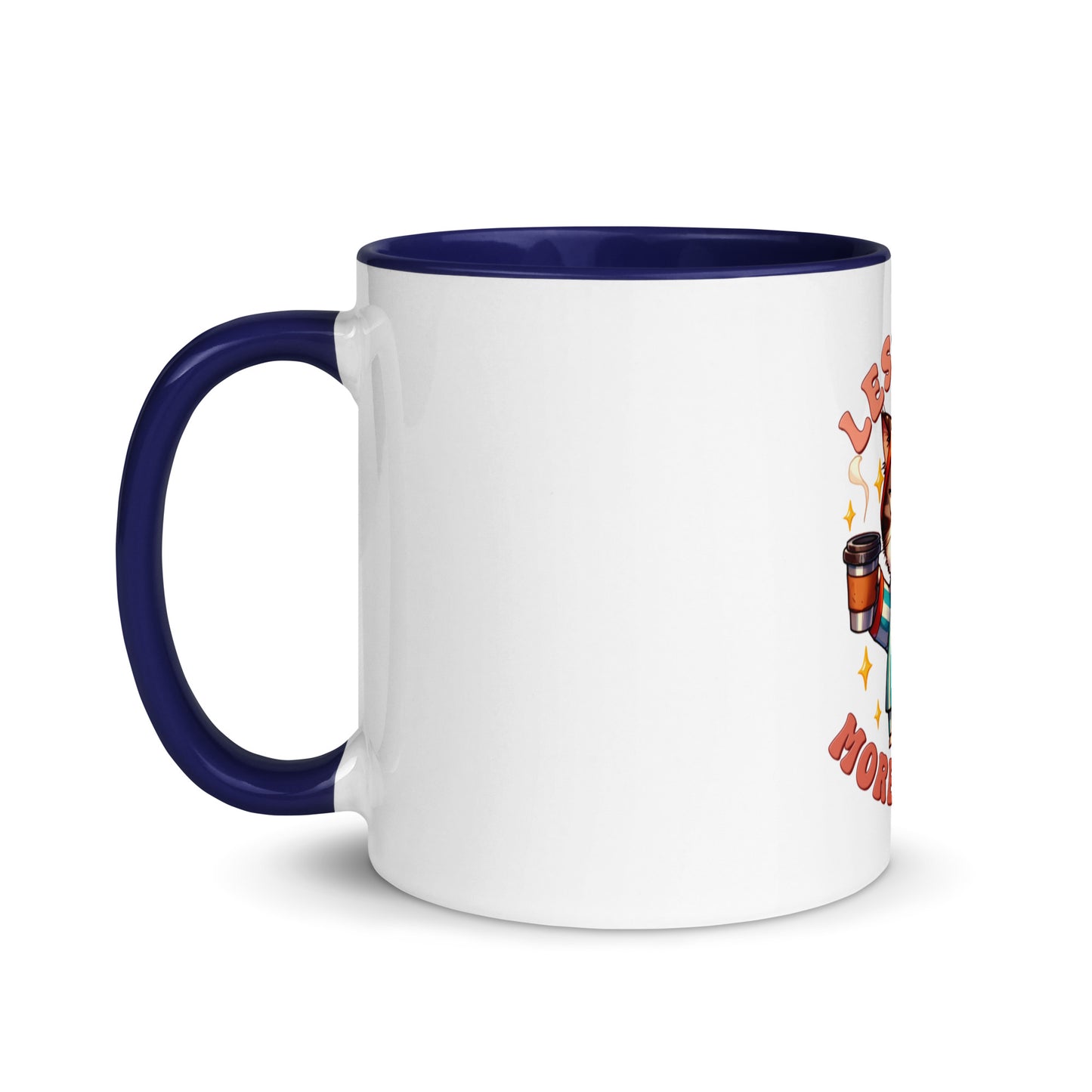 Less talk cat Mug with Color Inside