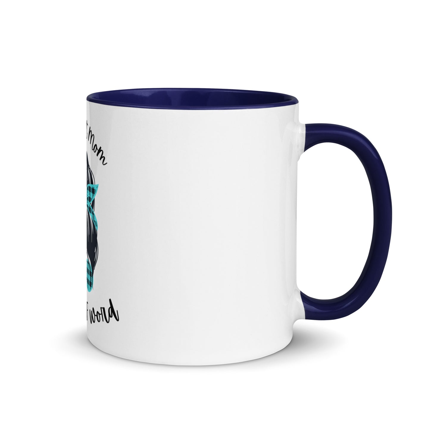 Every great mom Mug with Color Inside
