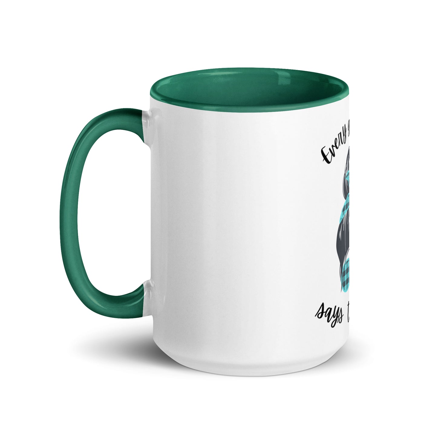Every great mom Mug with Color Inside