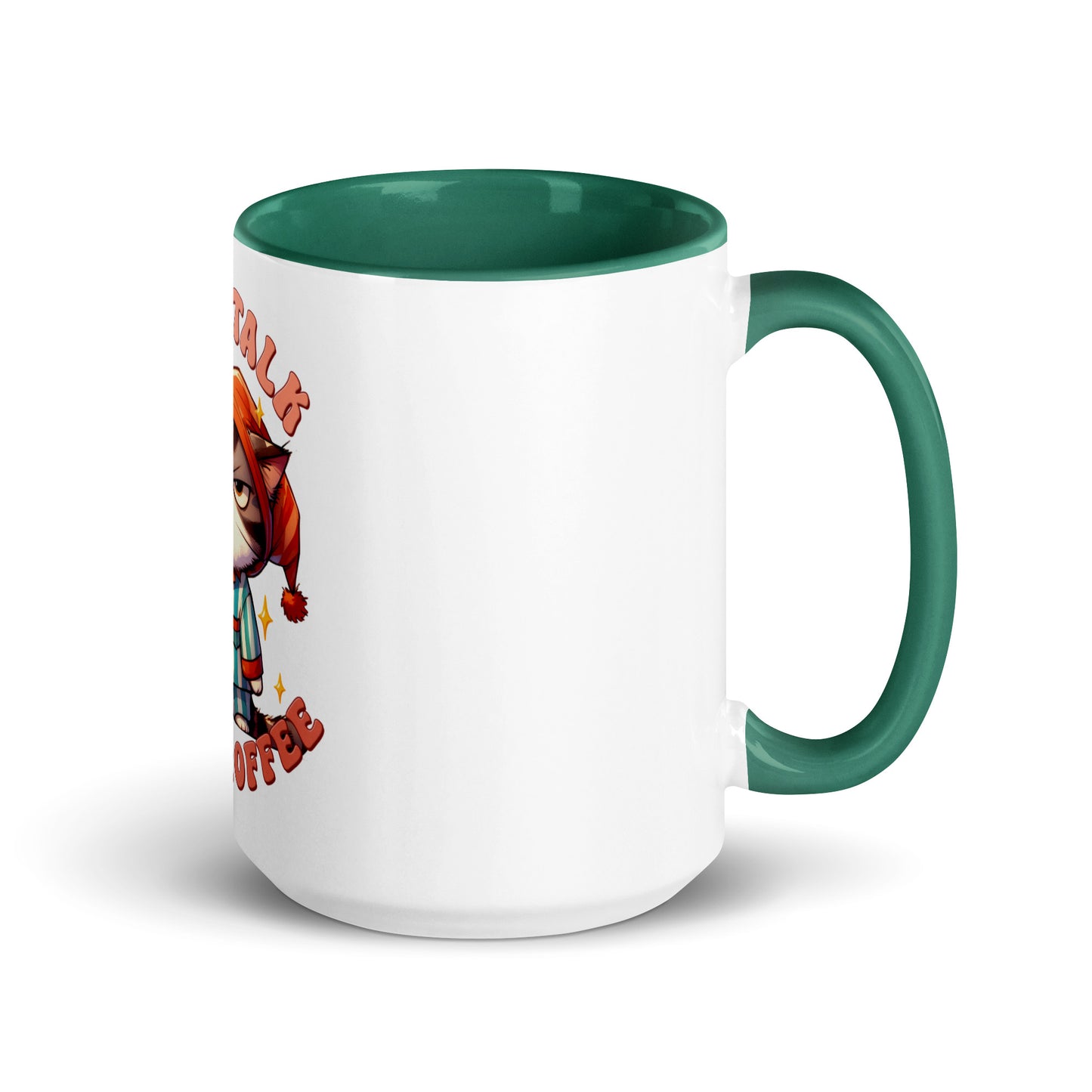 Less talk cat Mug with Color Inside