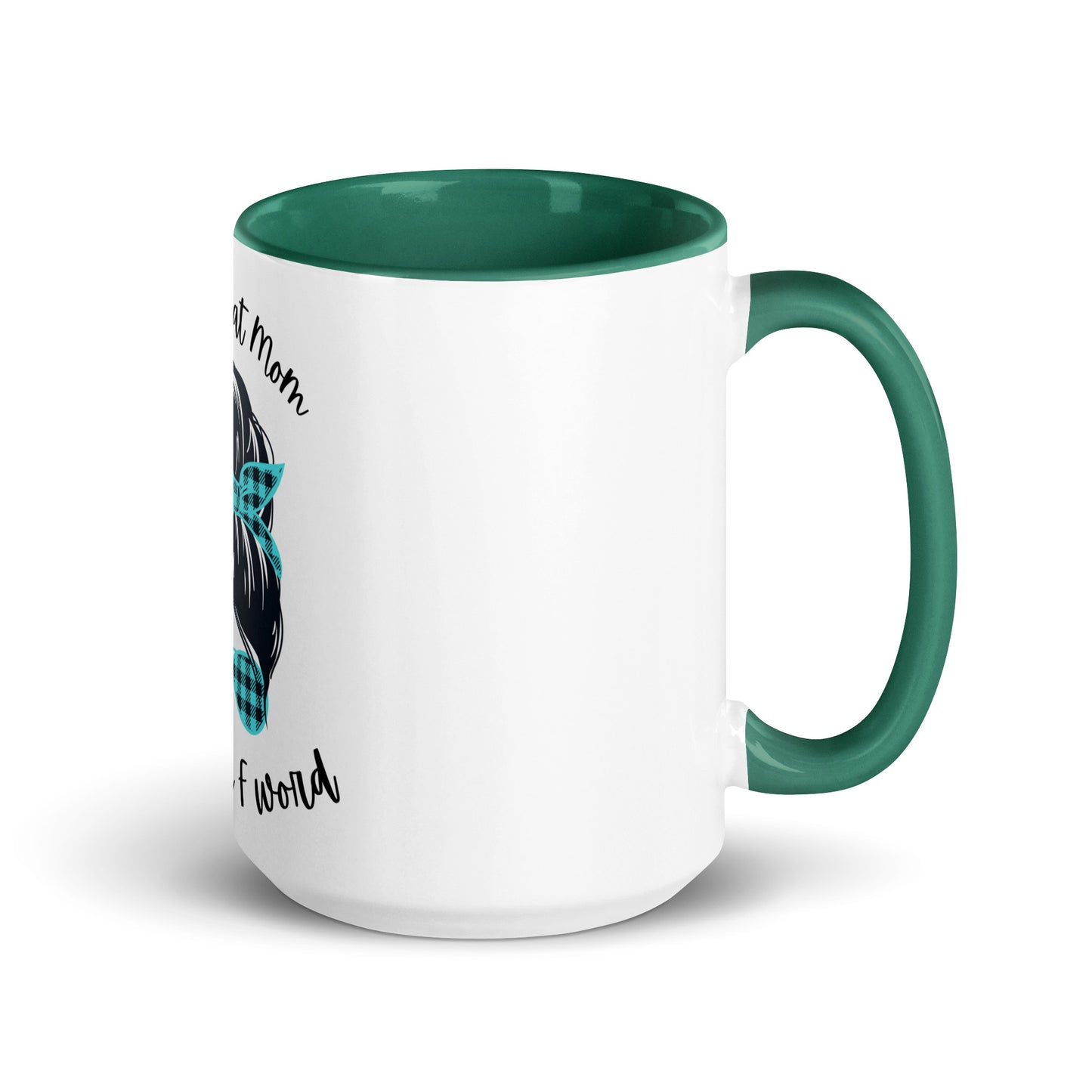 Every great mom Mug with Color Inside
