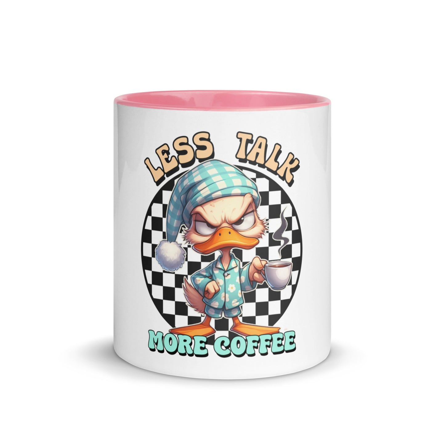 Less talk duck Mug with Color Inside