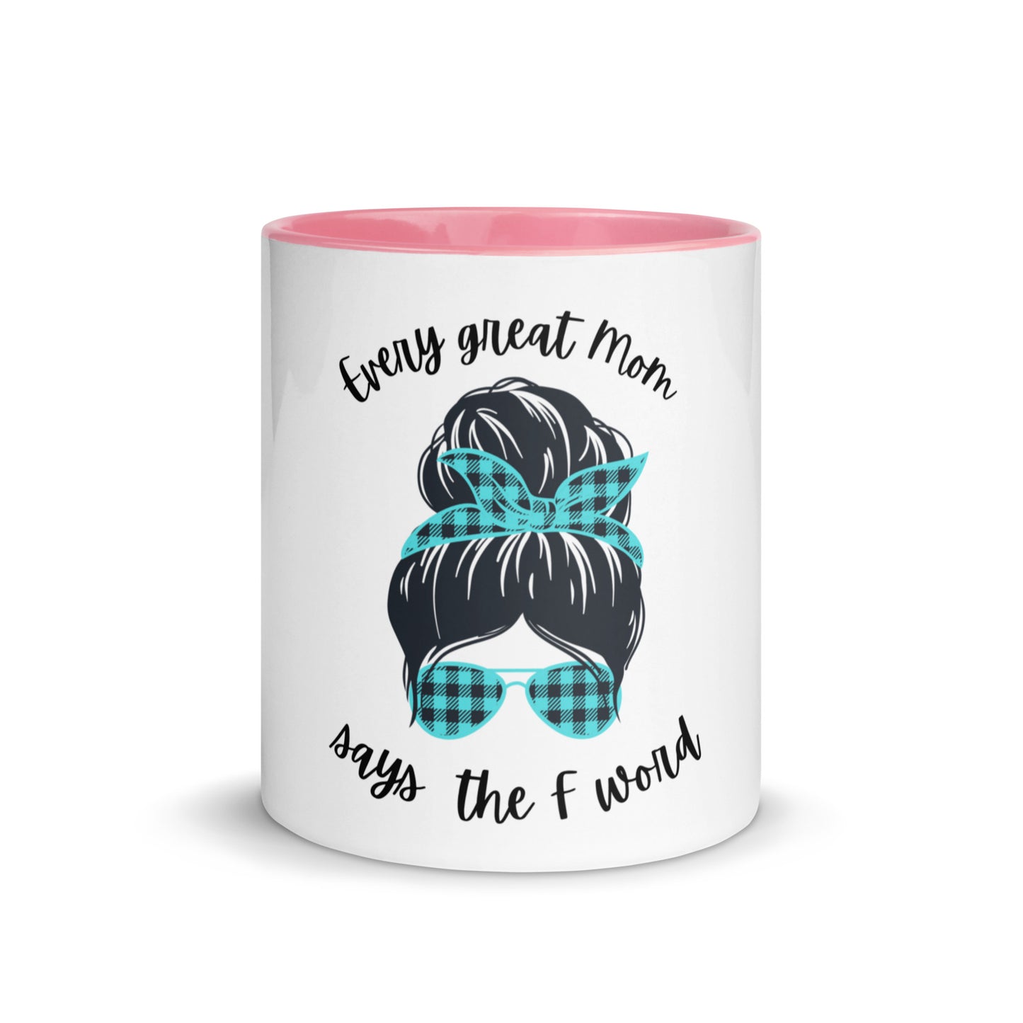 Every great mom Mug with Color Inside