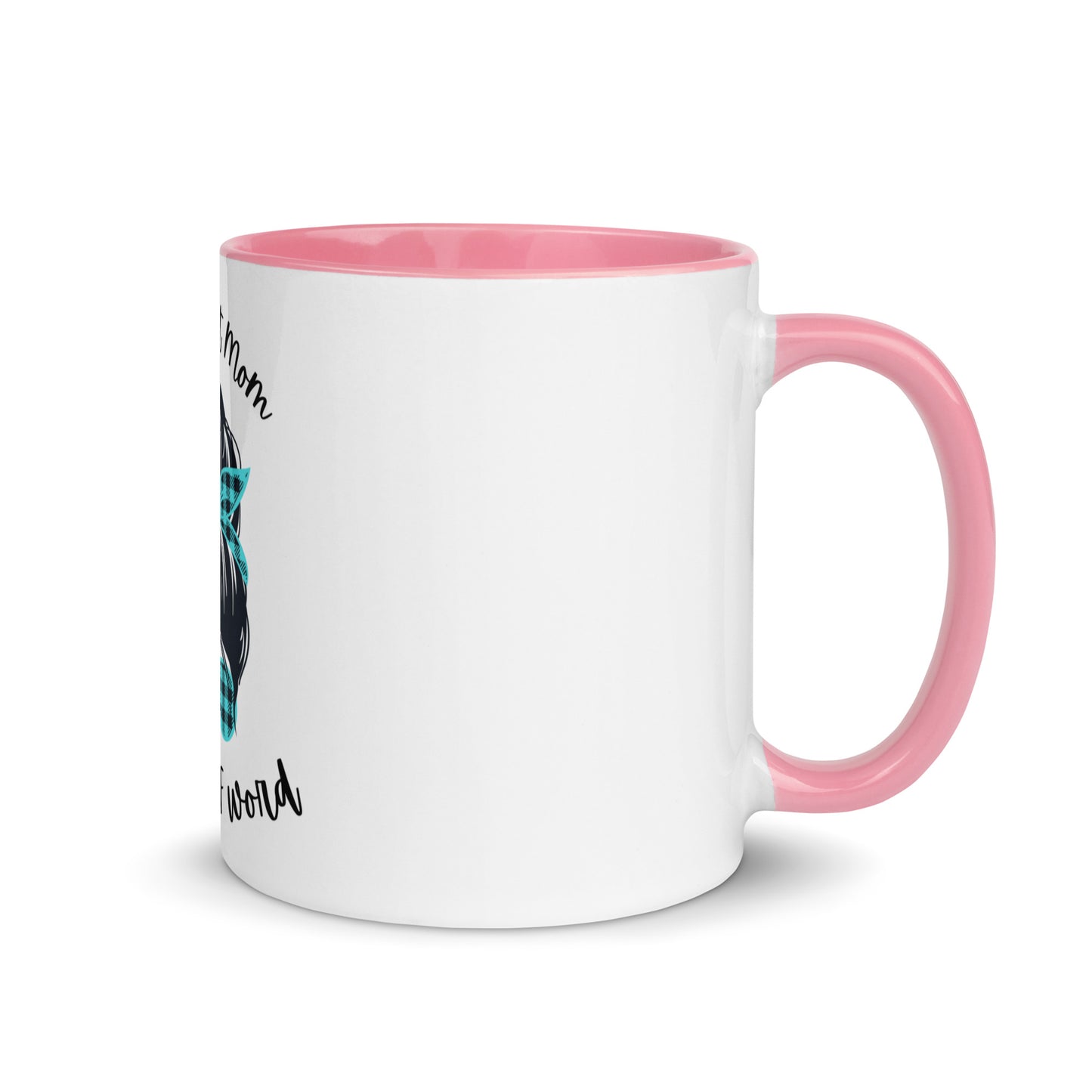 Every great mom Mug with Color Inside