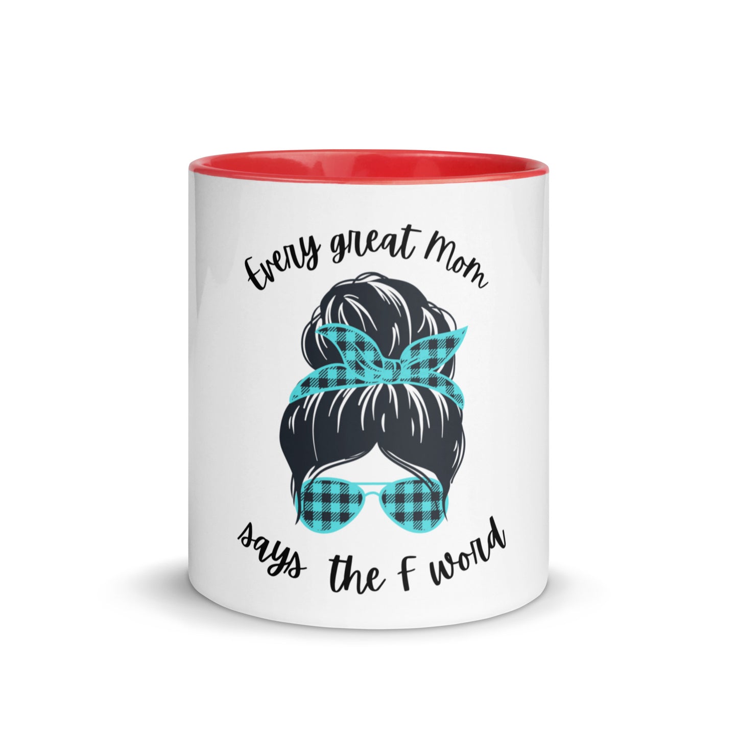 Every great mom Mug with Color Inside
