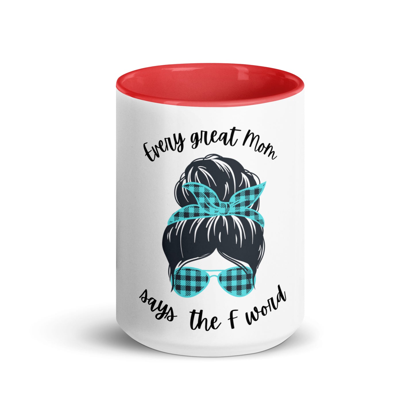 Every great mom Mug with Color Inside