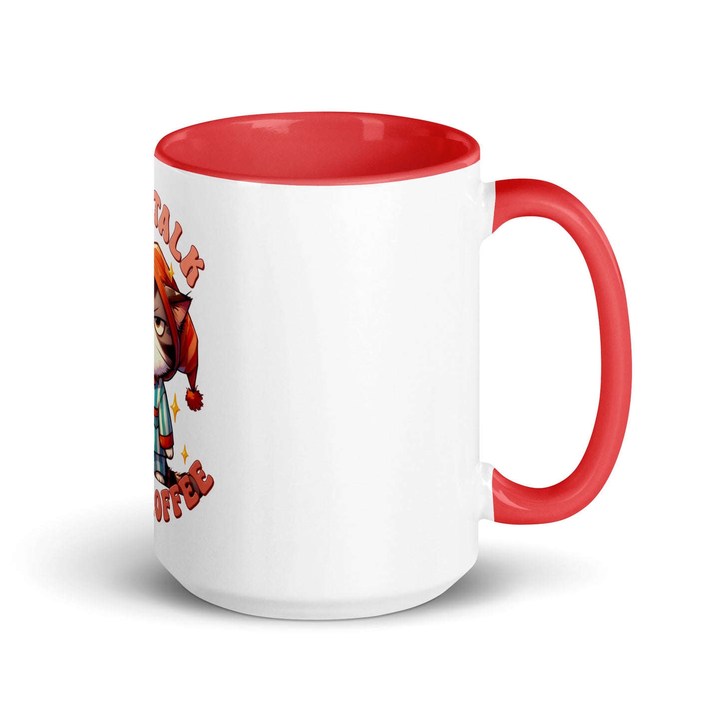 Less talk cat Mug with Color Inside
