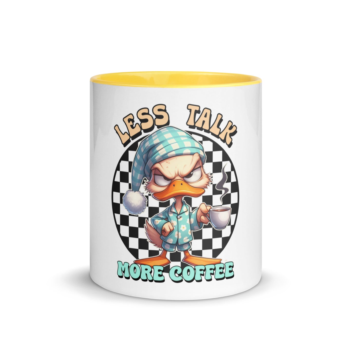 Less talk duck Mug with Color Inside