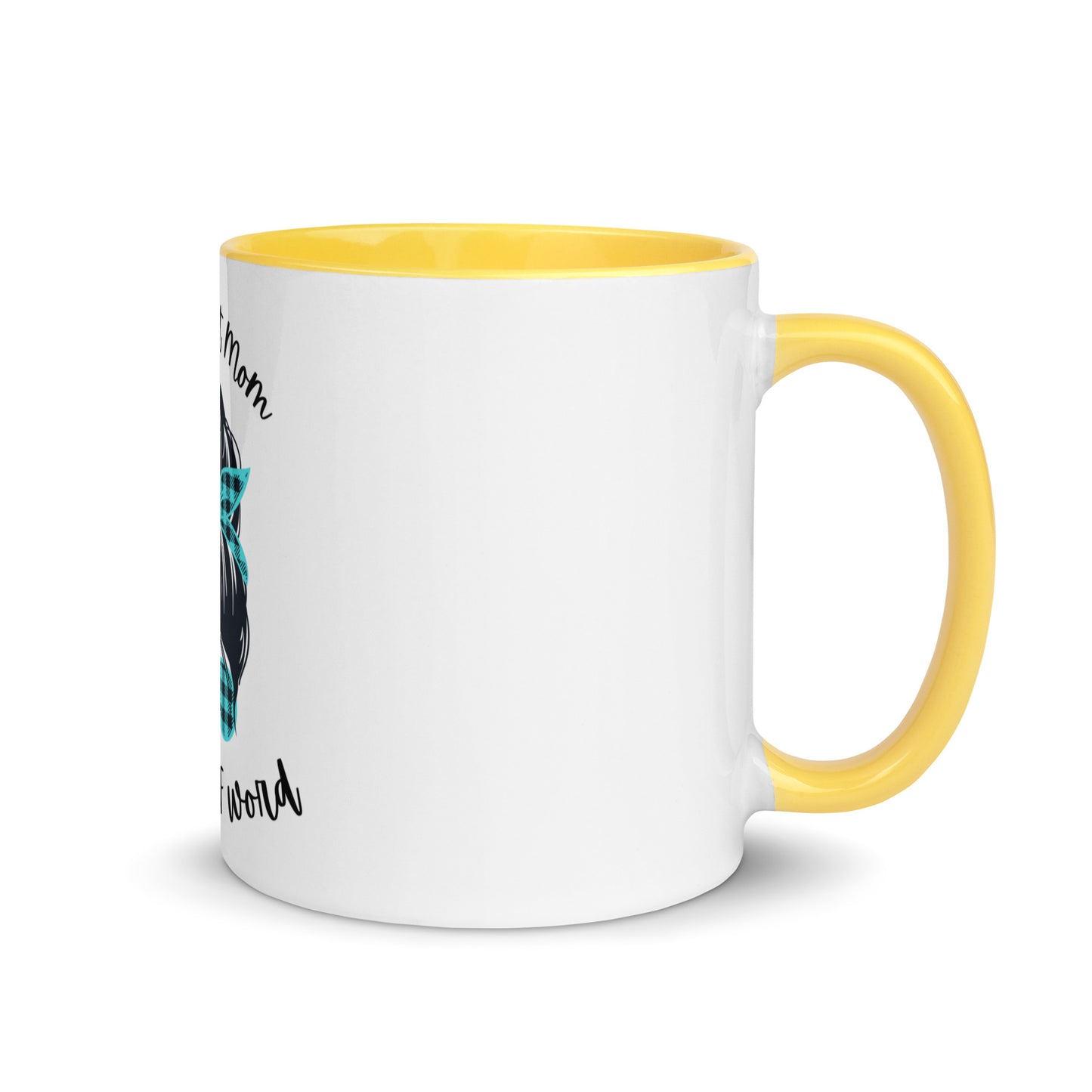 Every great mom Mug with Color Inside