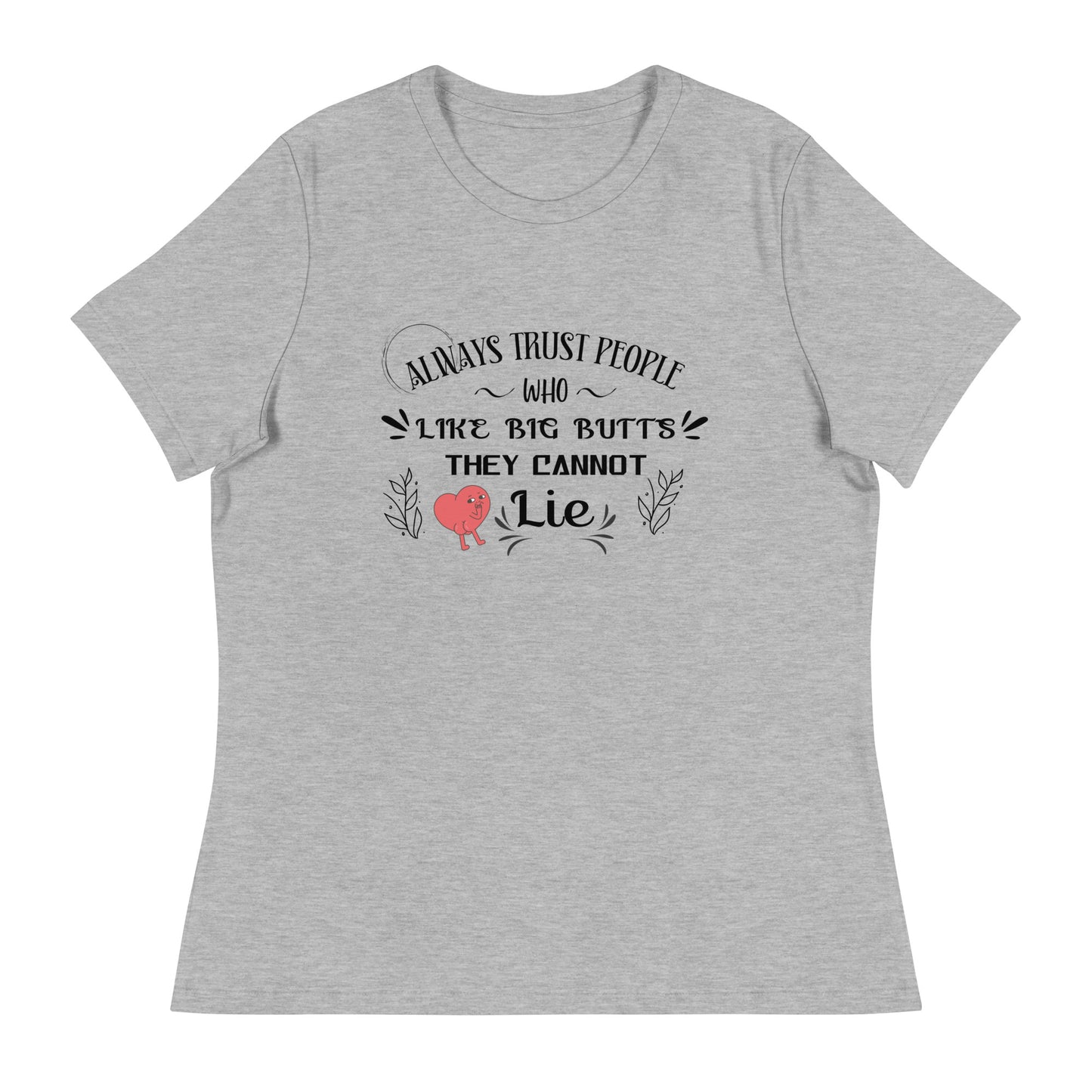 Always trust Women's Relaxed T-Shirt