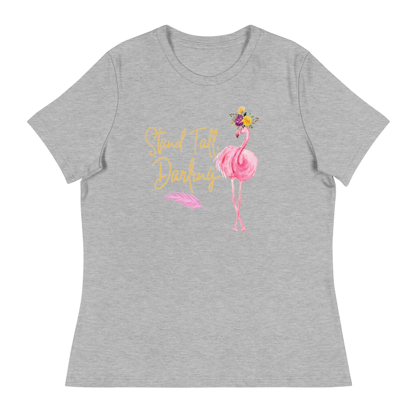 Stand tall Women's Relaxed T-Shirt