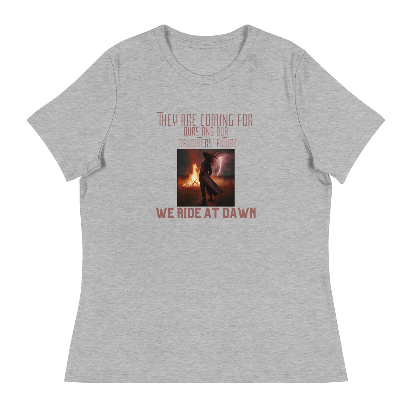 They are coming for Women's Relaxed T-Shirt