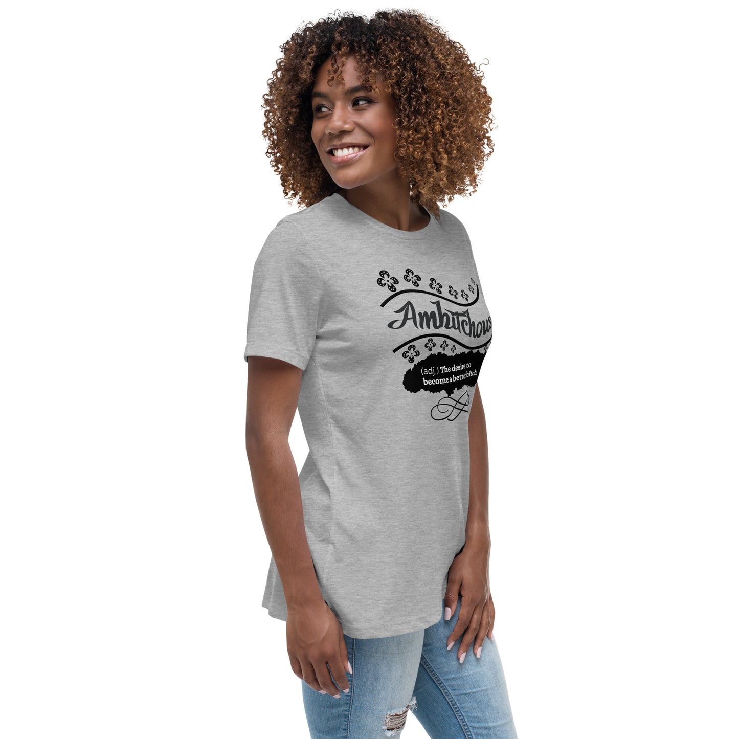 Ambitchous Women's Relaxed T-Shirt