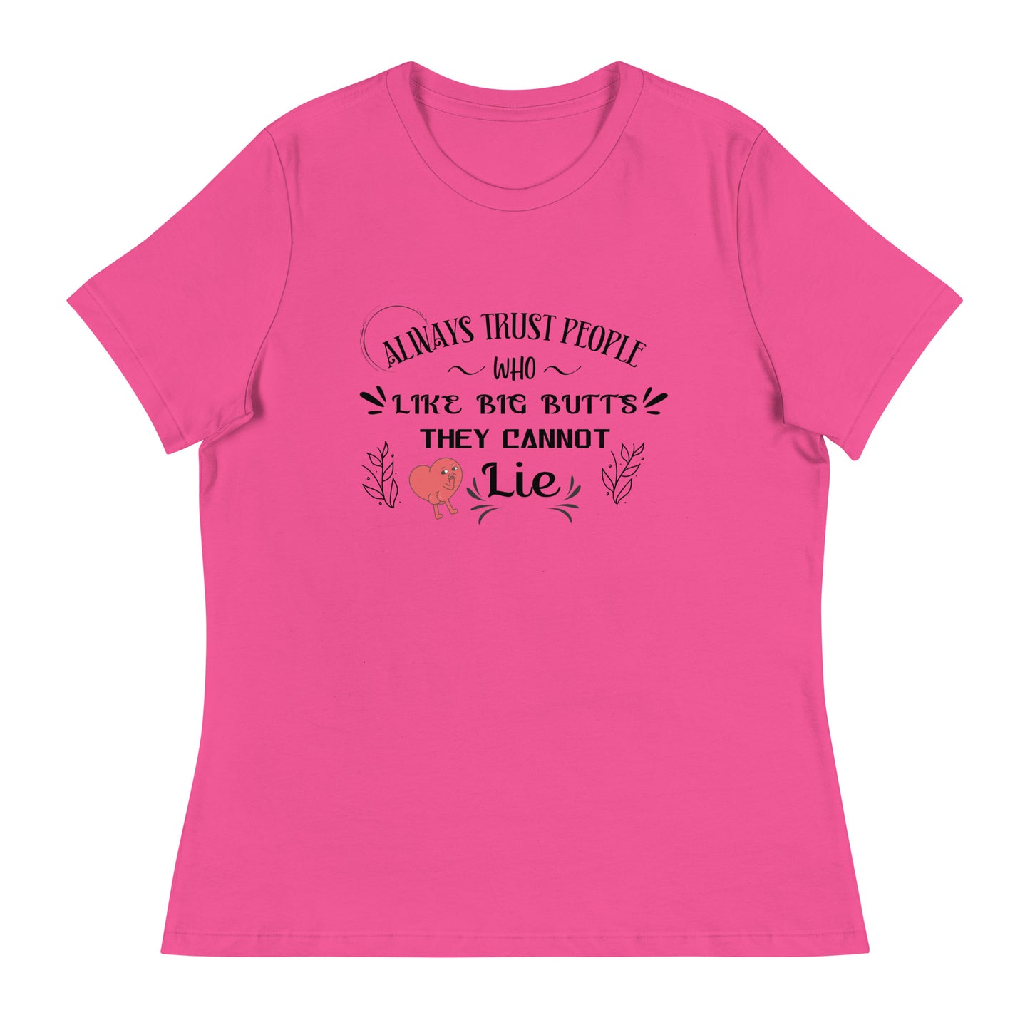 Always trust Women's Relaxed T-Shirt